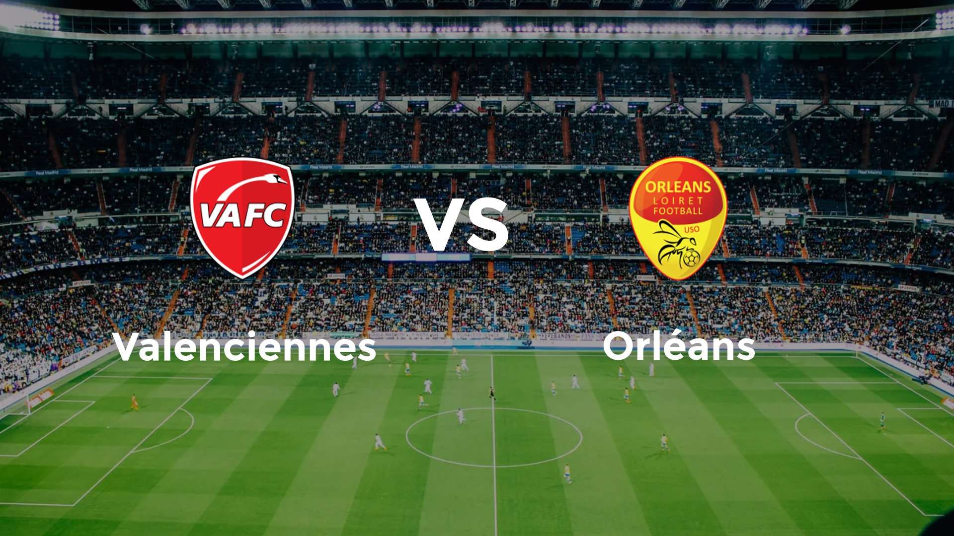 Valenciennes vs Orléans