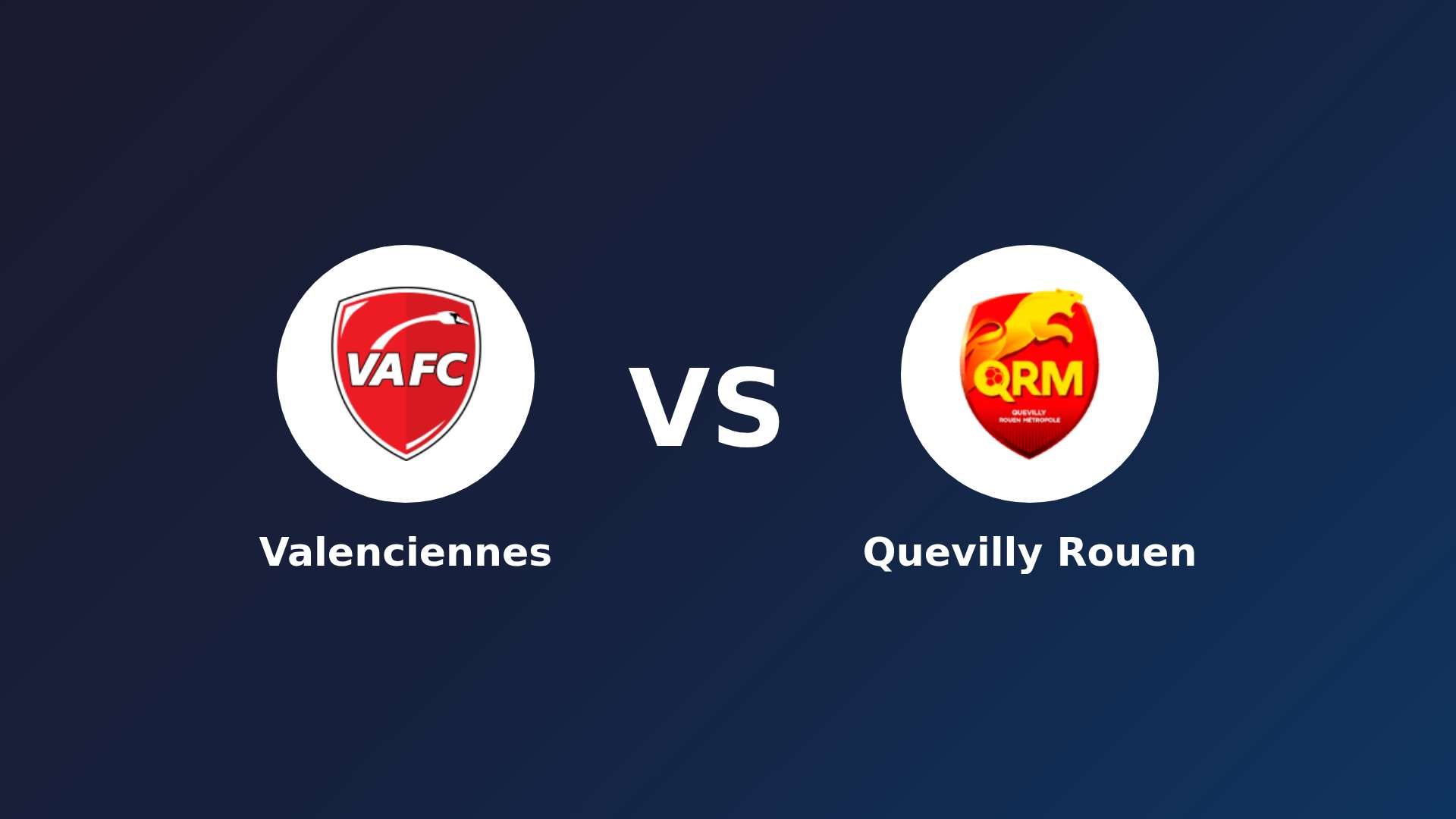 Valenciennes vs Quevilly Rouen