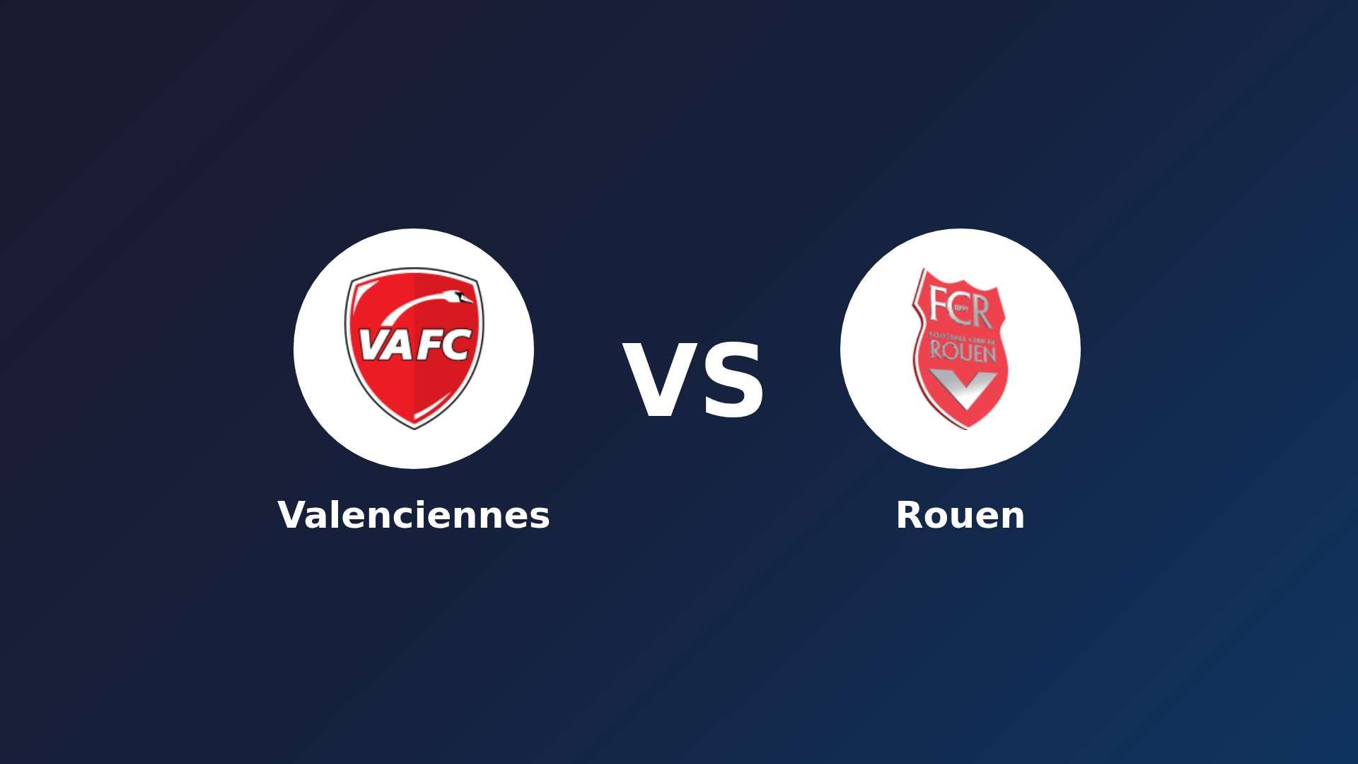 Valenciennes vs Rouen