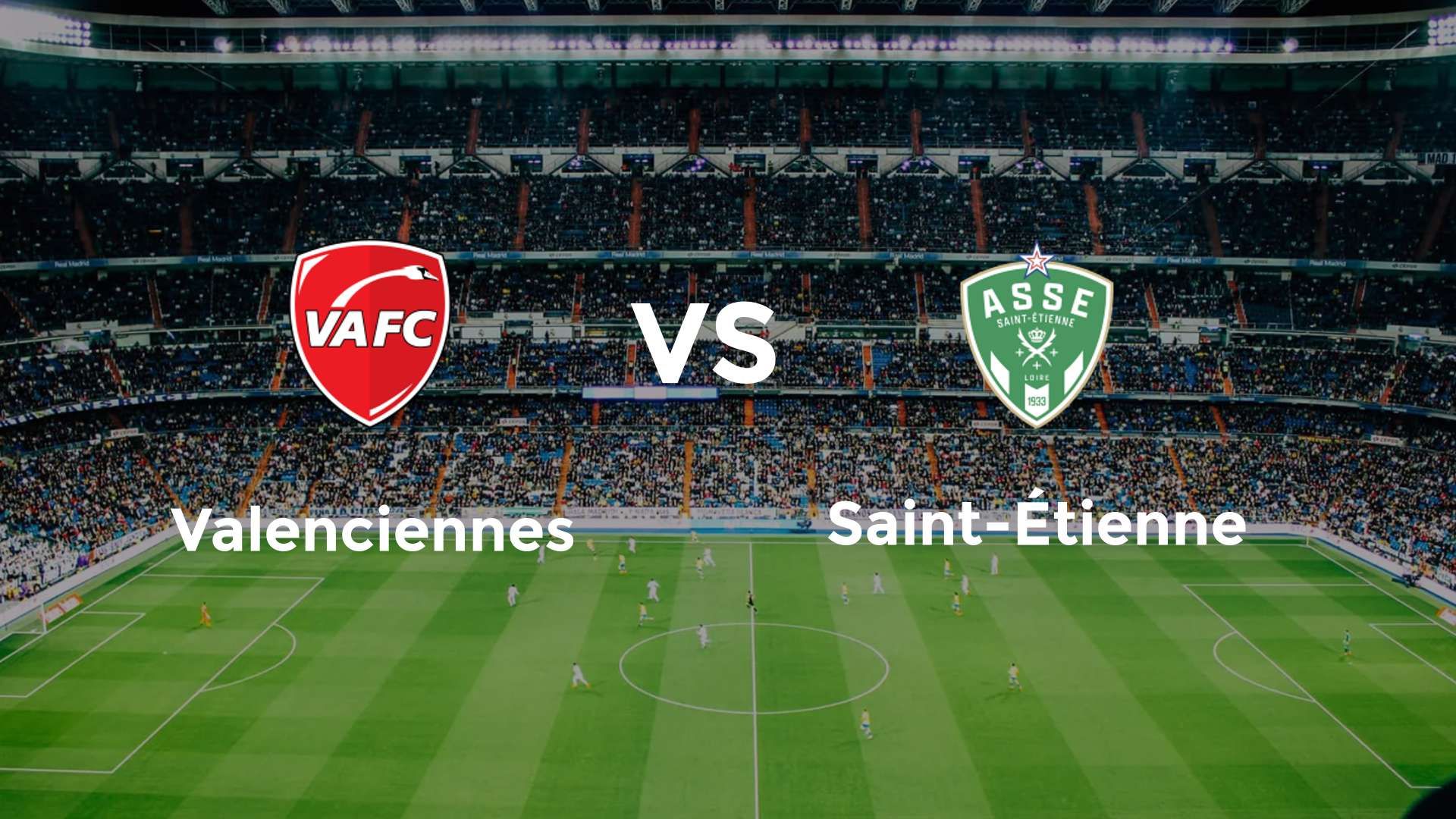 Valenciennes vs Saint-Étienne