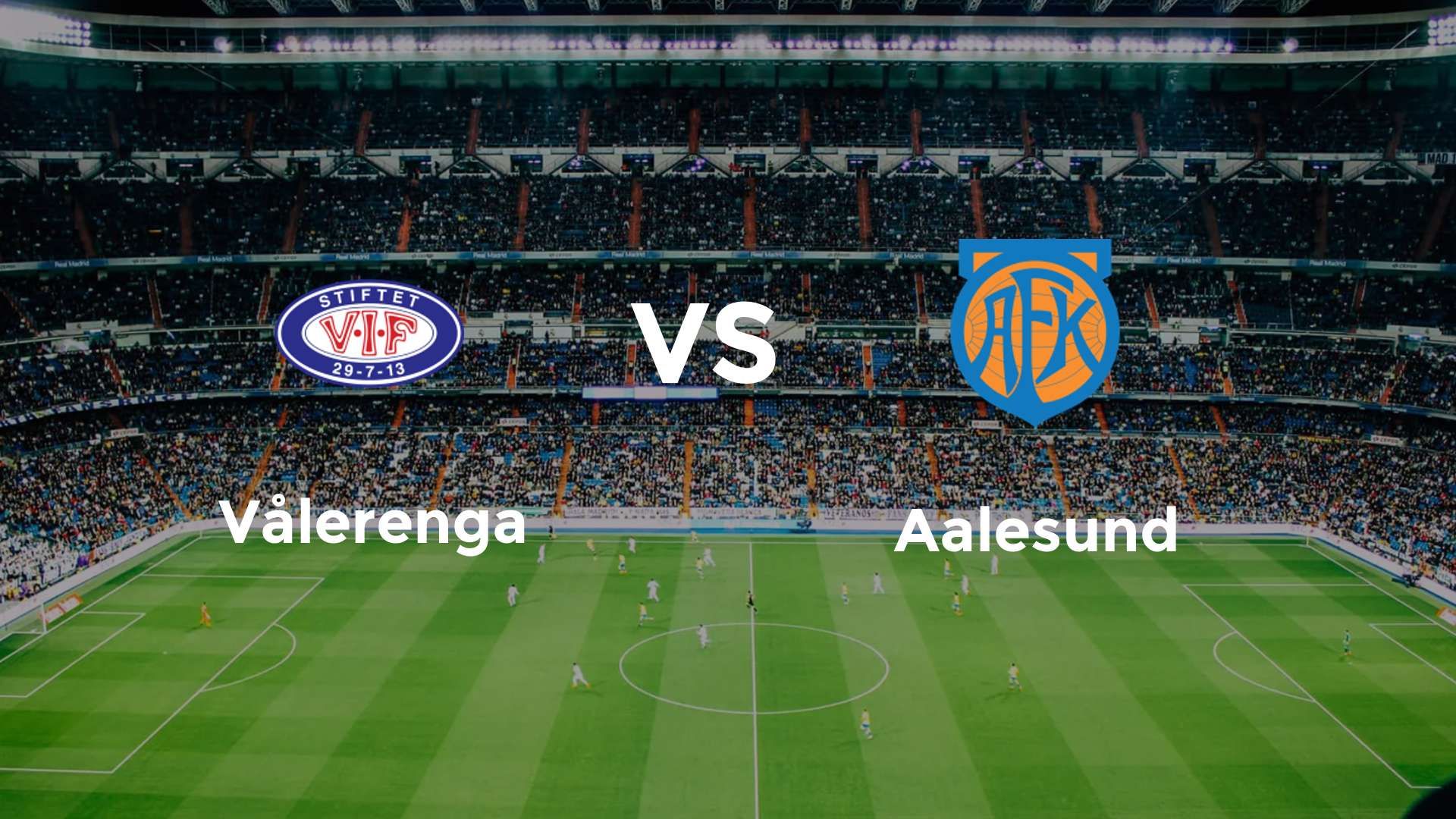 Vålerenga vs Aalesund