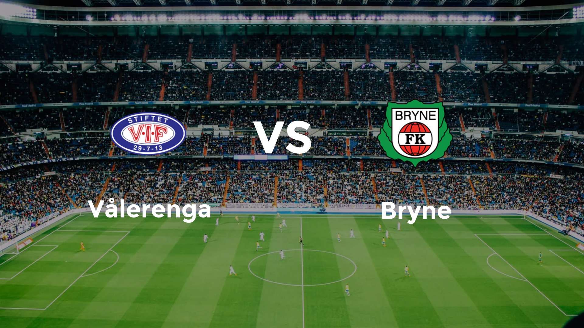 Vålerenga vs Bryne
