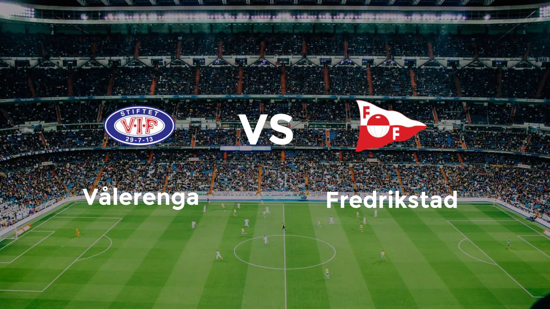 Vålerenga vs Fredrikstad