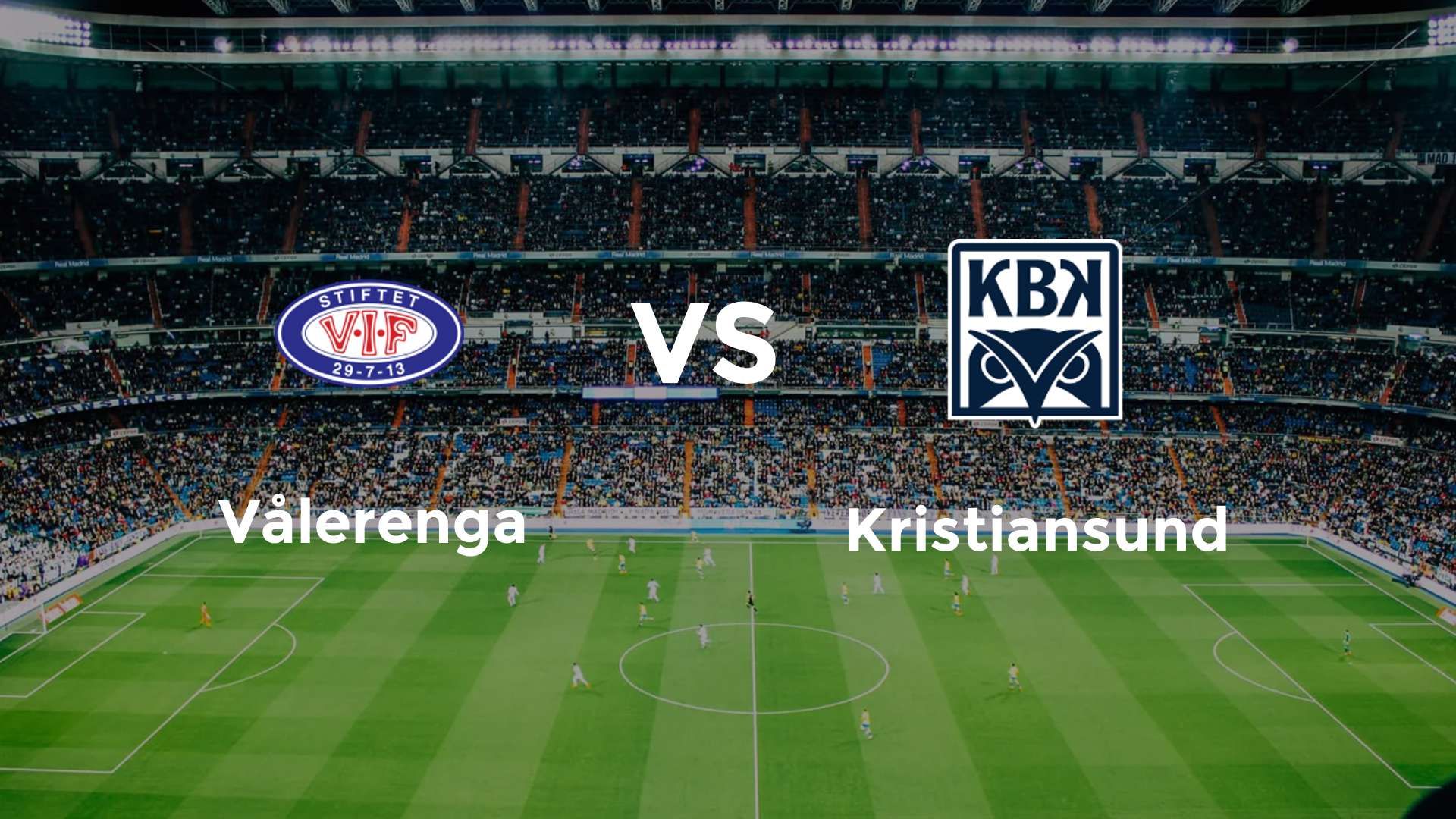 Vålerenga vs Kristiansund