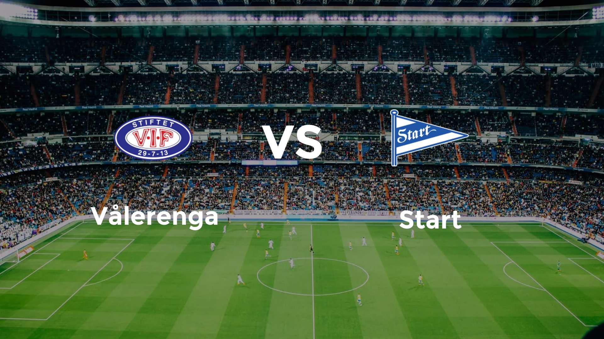 Vålerenga vs Start