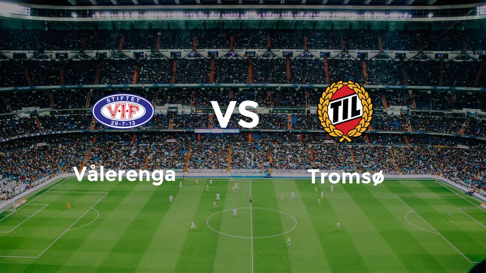 Vålerenga vs Tromsø