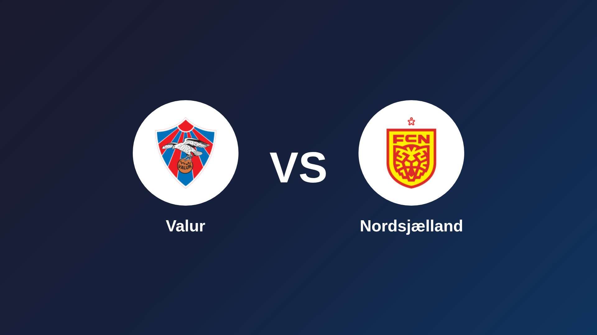 Valur vs Nordsjælland