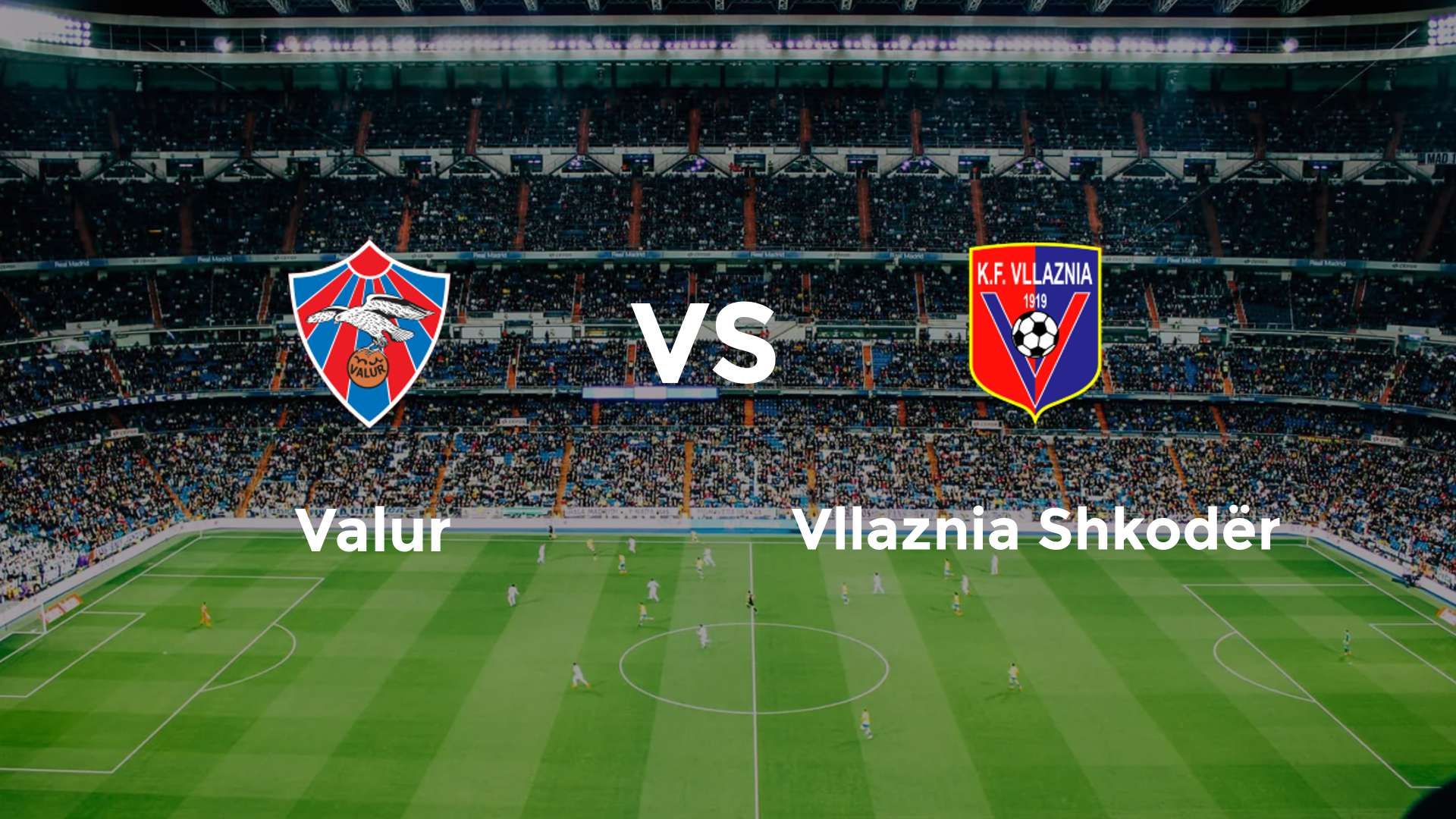 Valur vs Vllaznia Shkodër