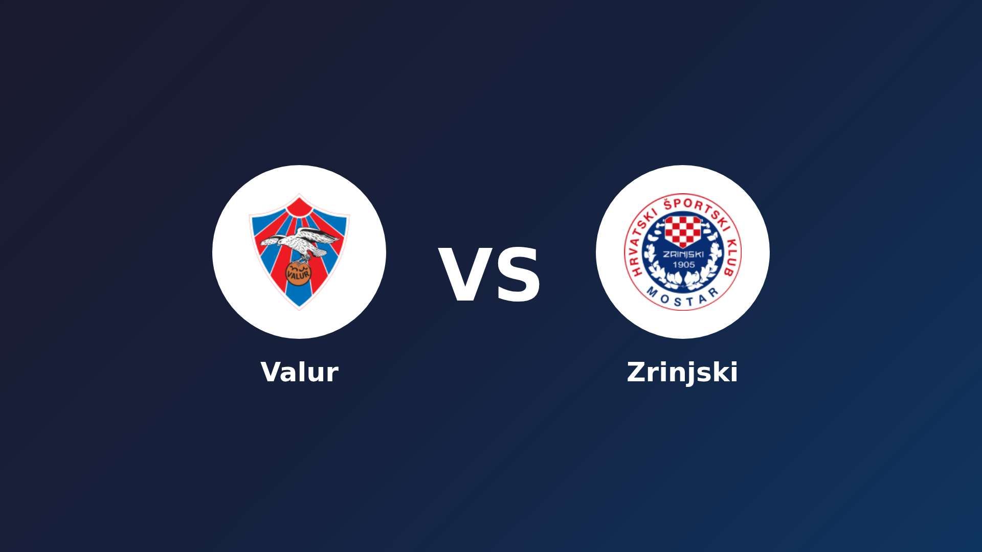 Valur vs Zrinjski