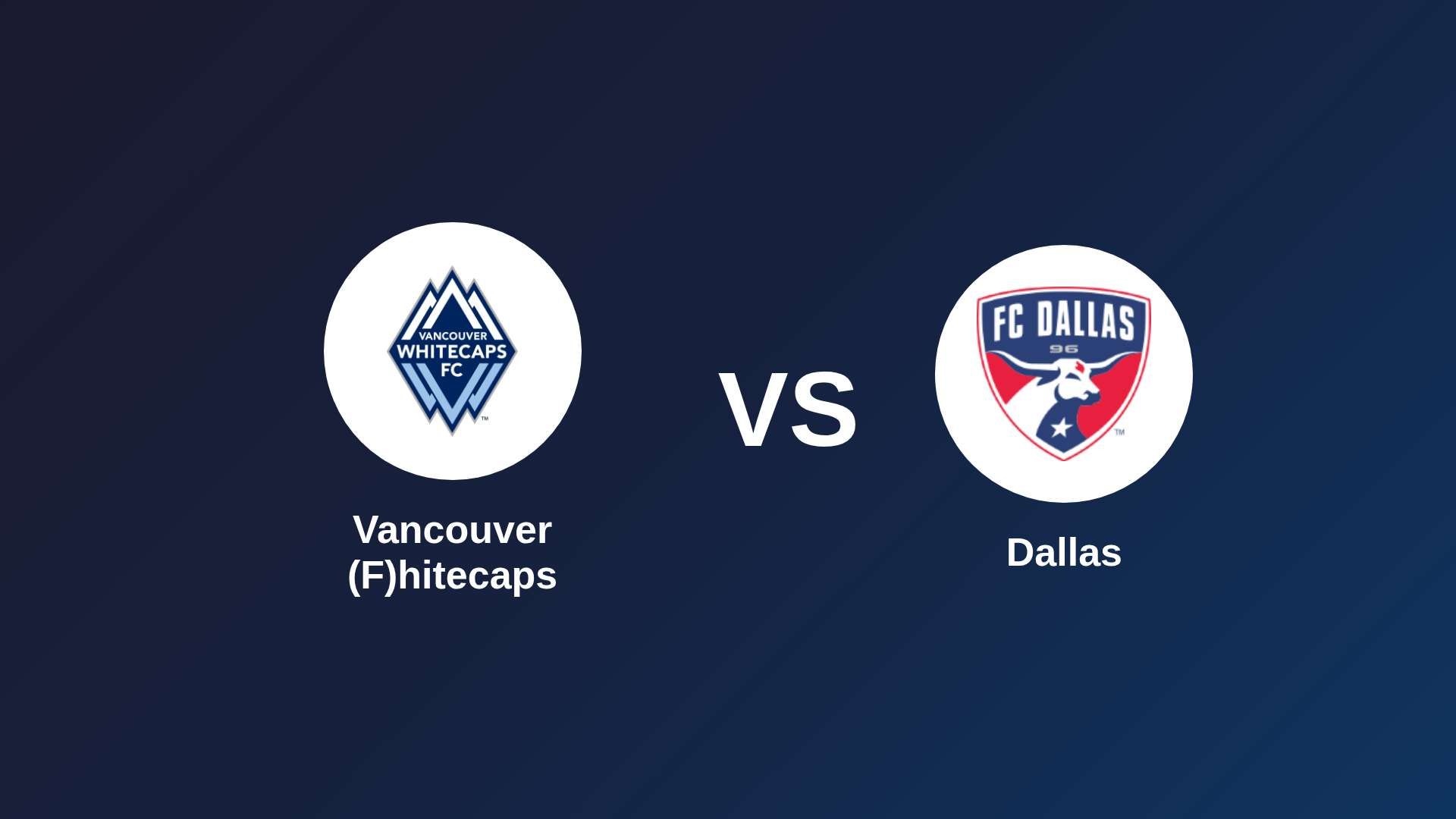 Vancouver (F)hitecaps vs Dallas
