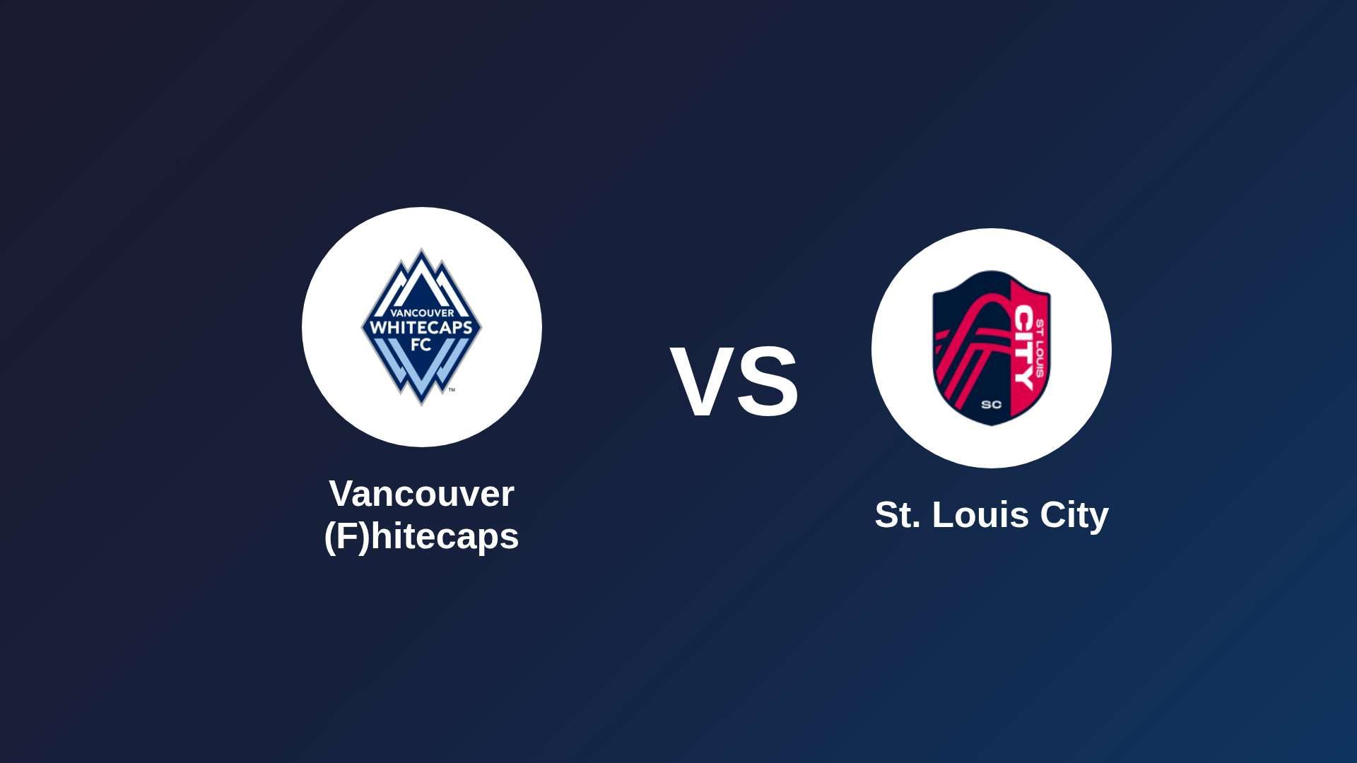 Vancouver (F)hitecaps vs St. Louis City