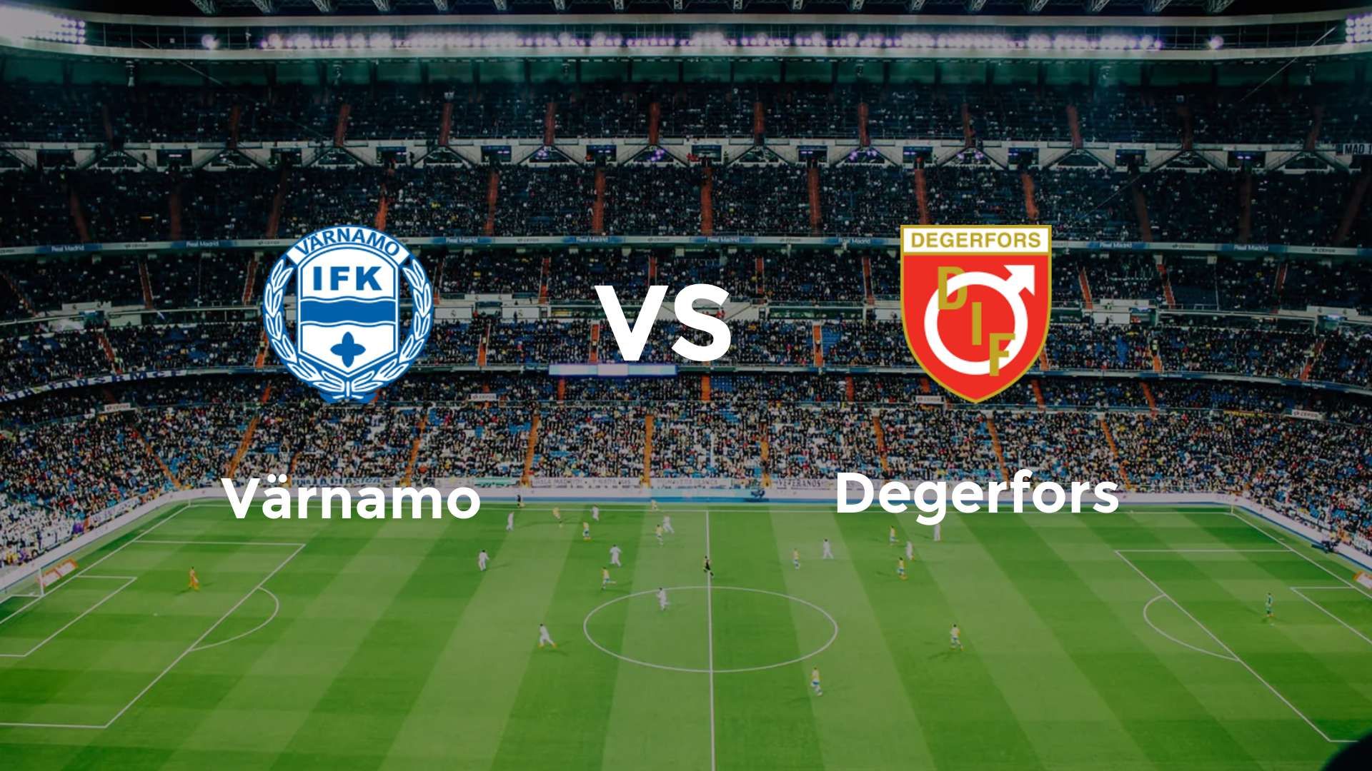 Värnamo vs Degerfors
