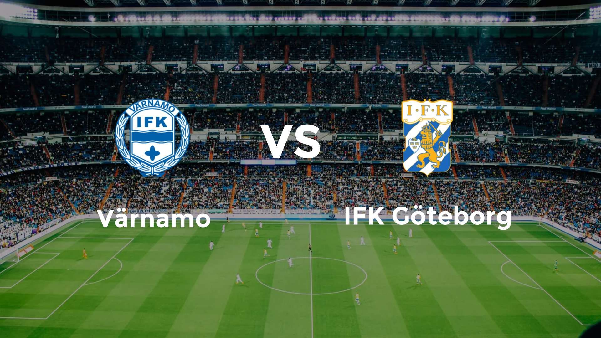 Värnamo vs IFK Göteborg