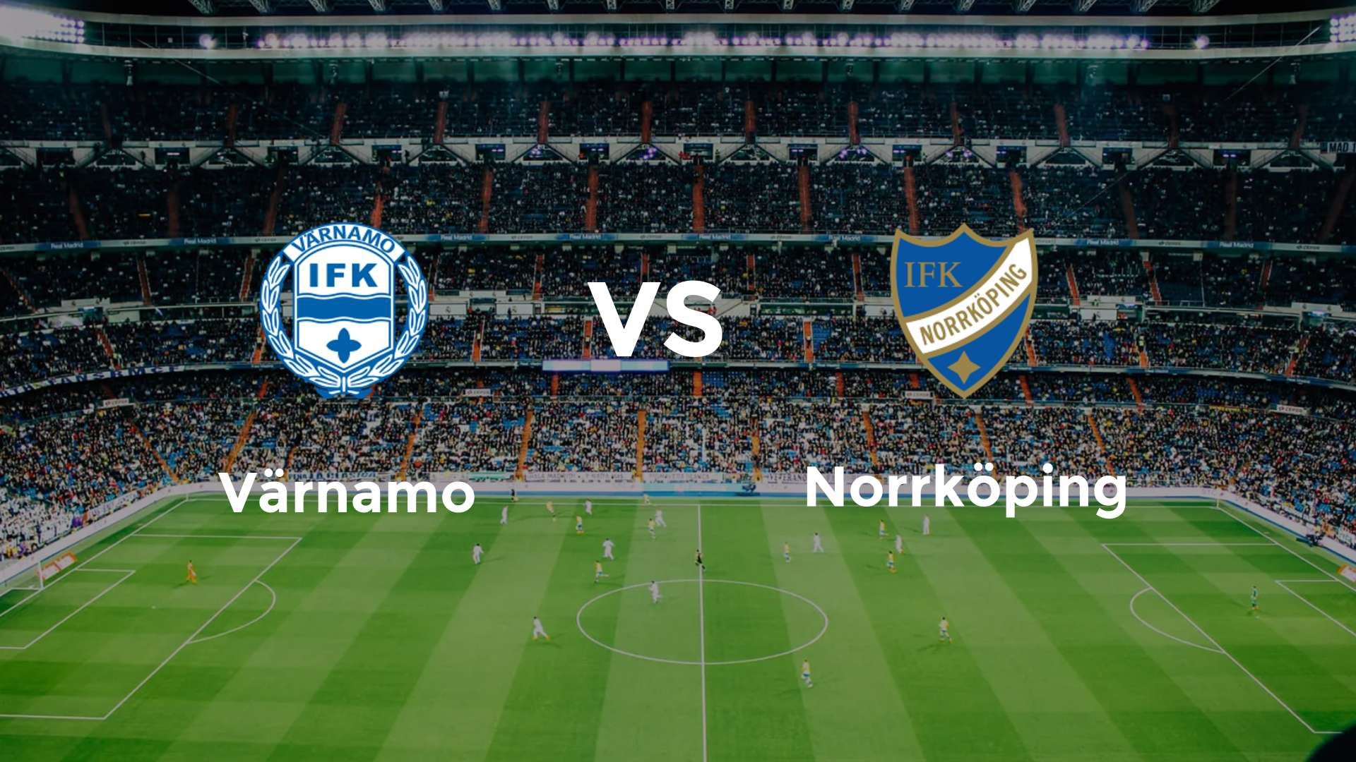 Värnamo vs Norrköping