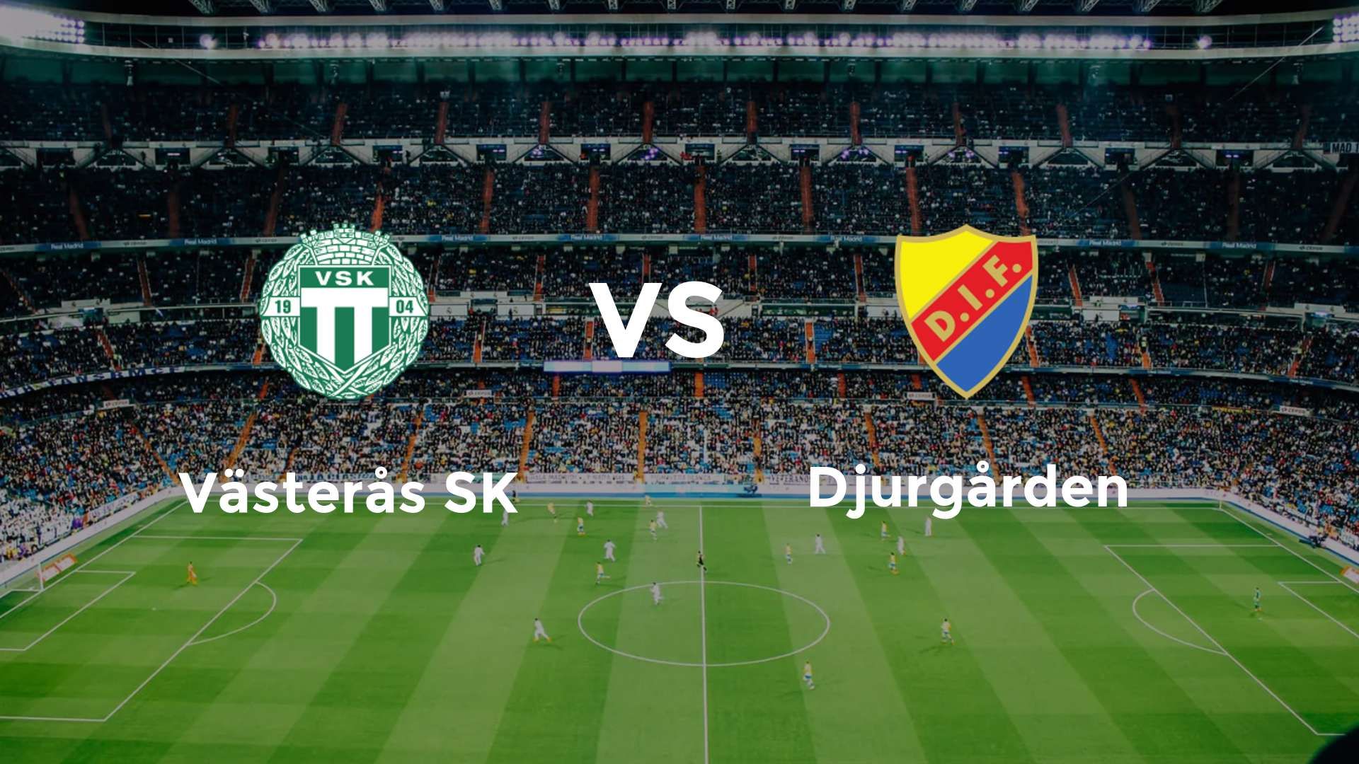 Västerås SK vs Djurgården