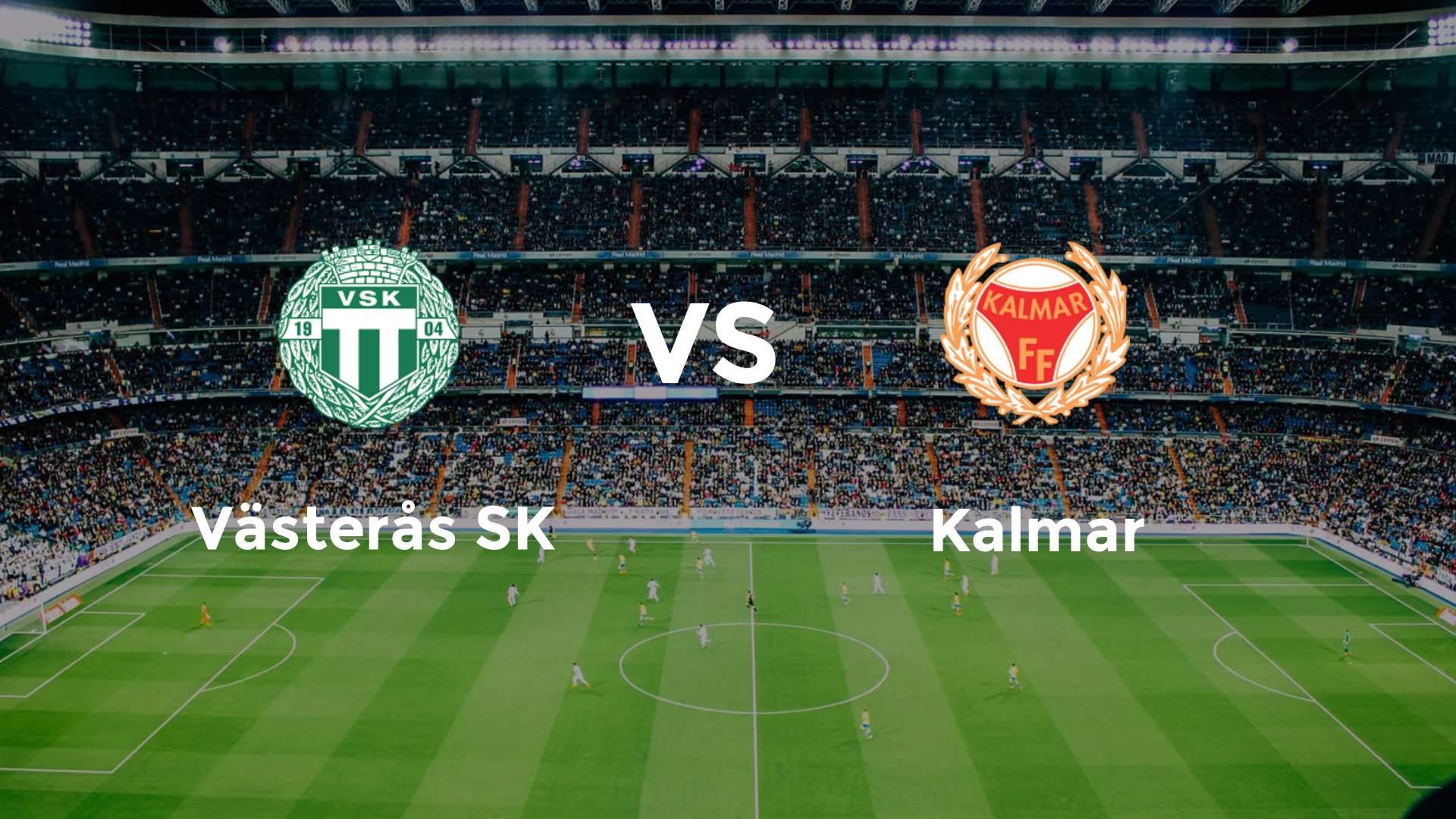 Västerås SK vs Kalmar