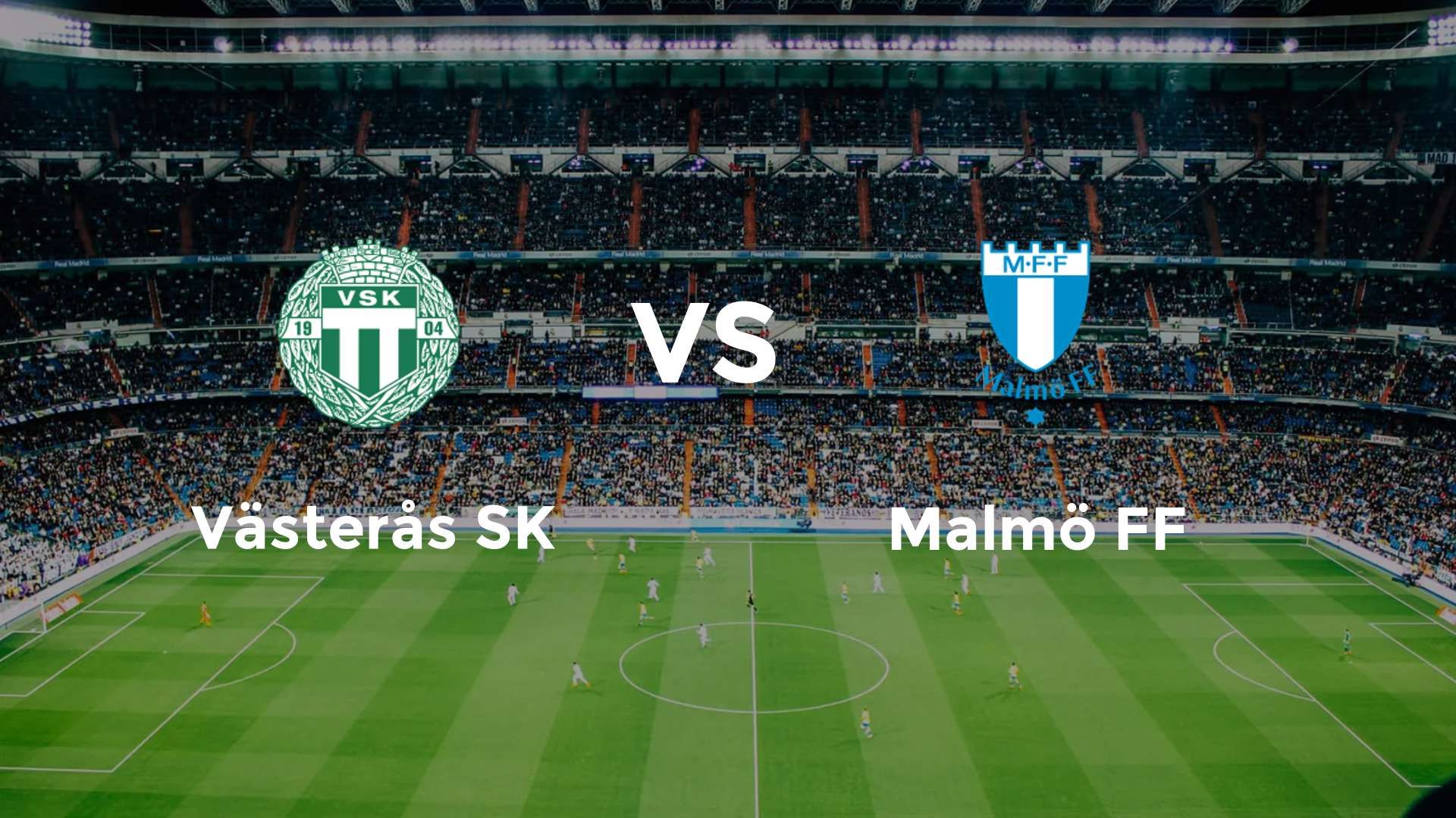 Västerås SK vs Malmö FF