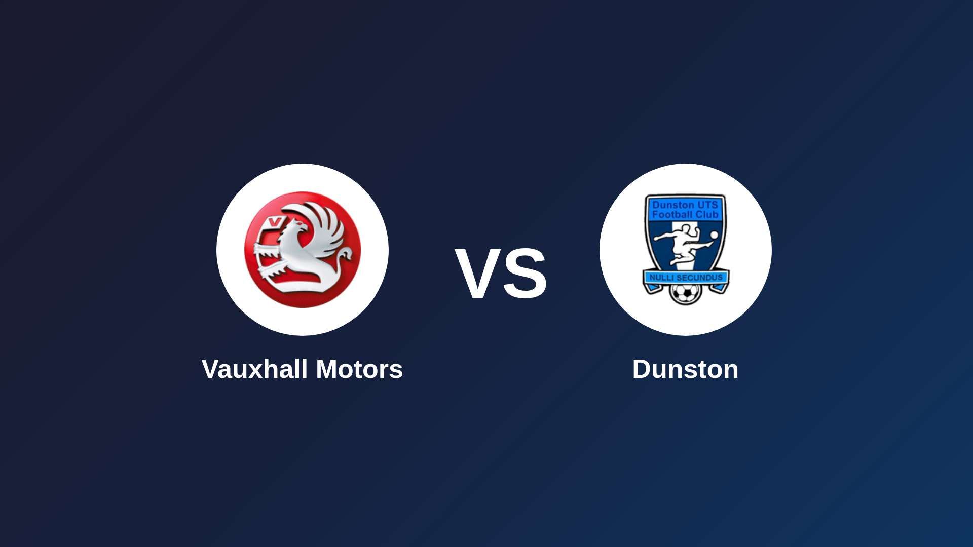 Vauxhall Motors vs Dunston