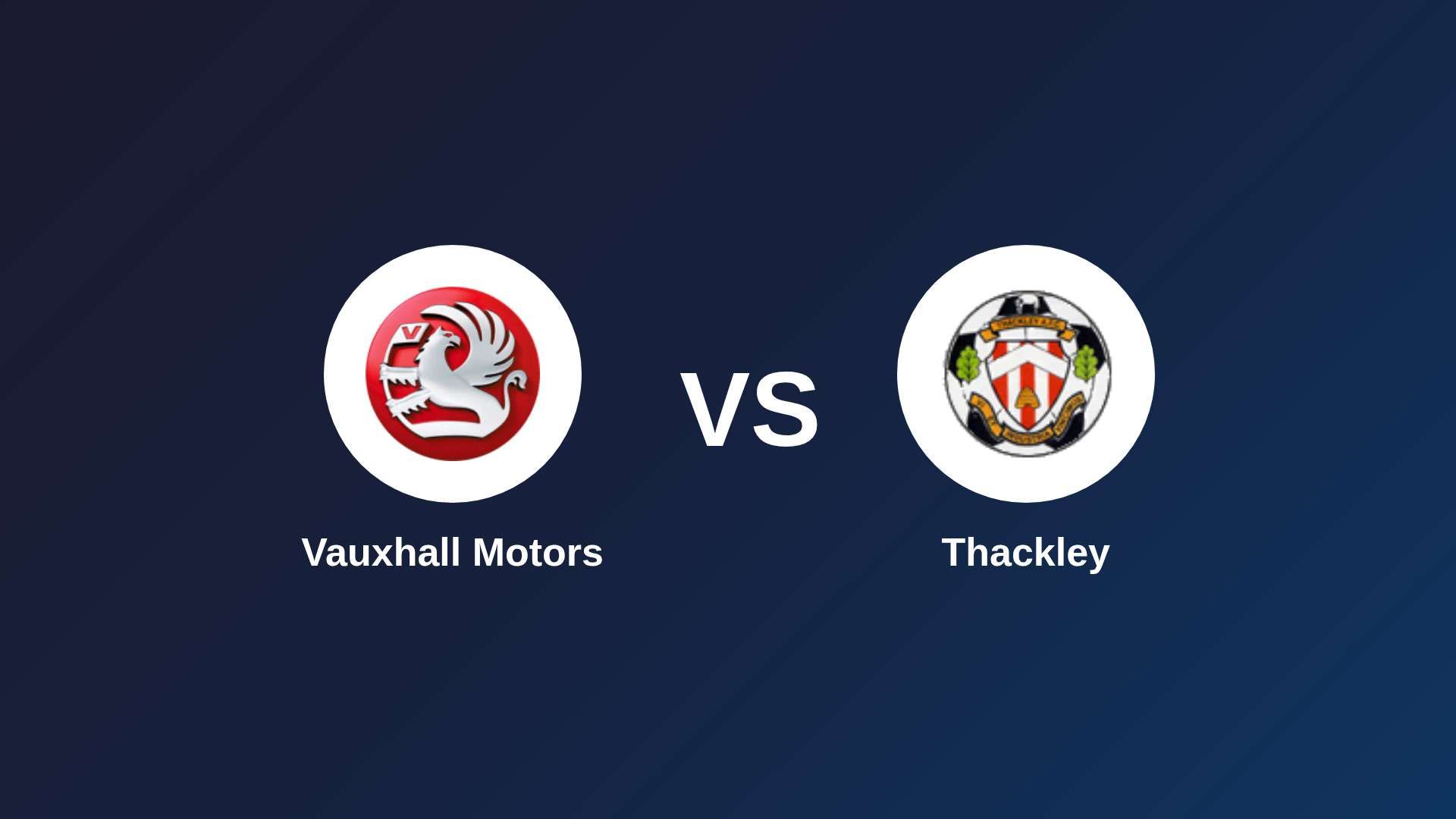 Vauxhall Motors vs Thackley
