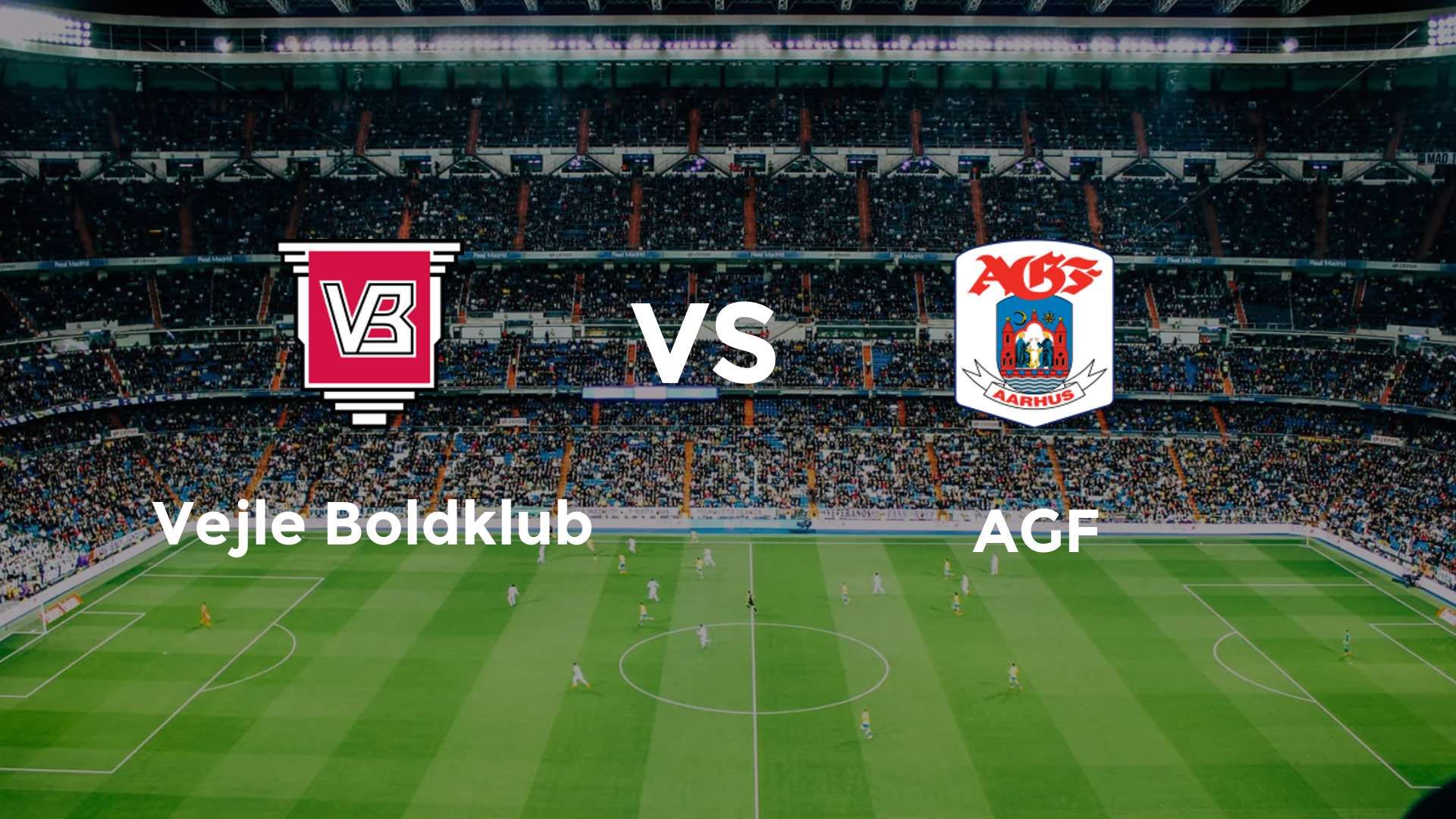 Vejle Boldklub vs AGF