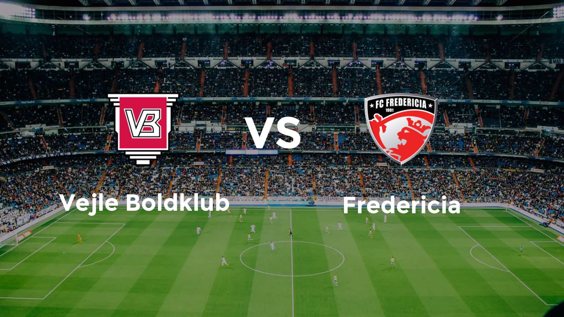 Vejle Boldklub vs Fredericia
