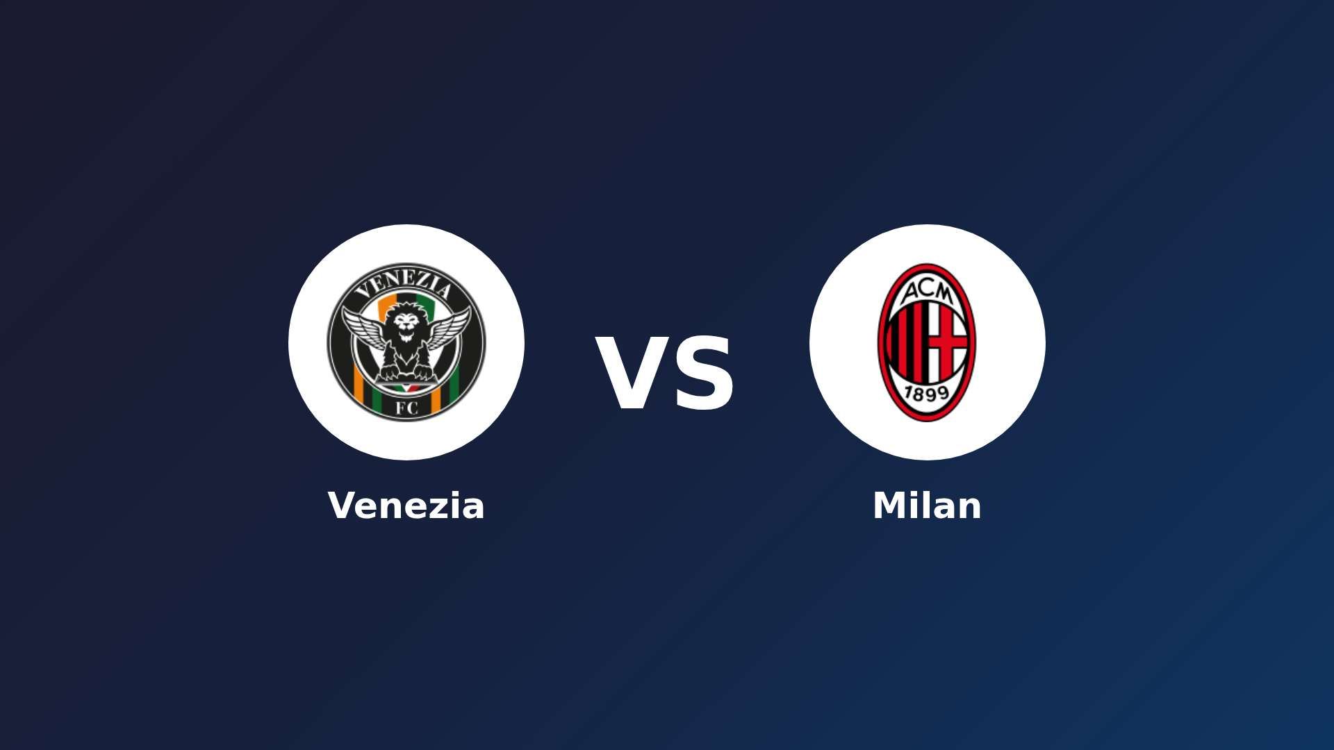 Venezia vs AC Milan