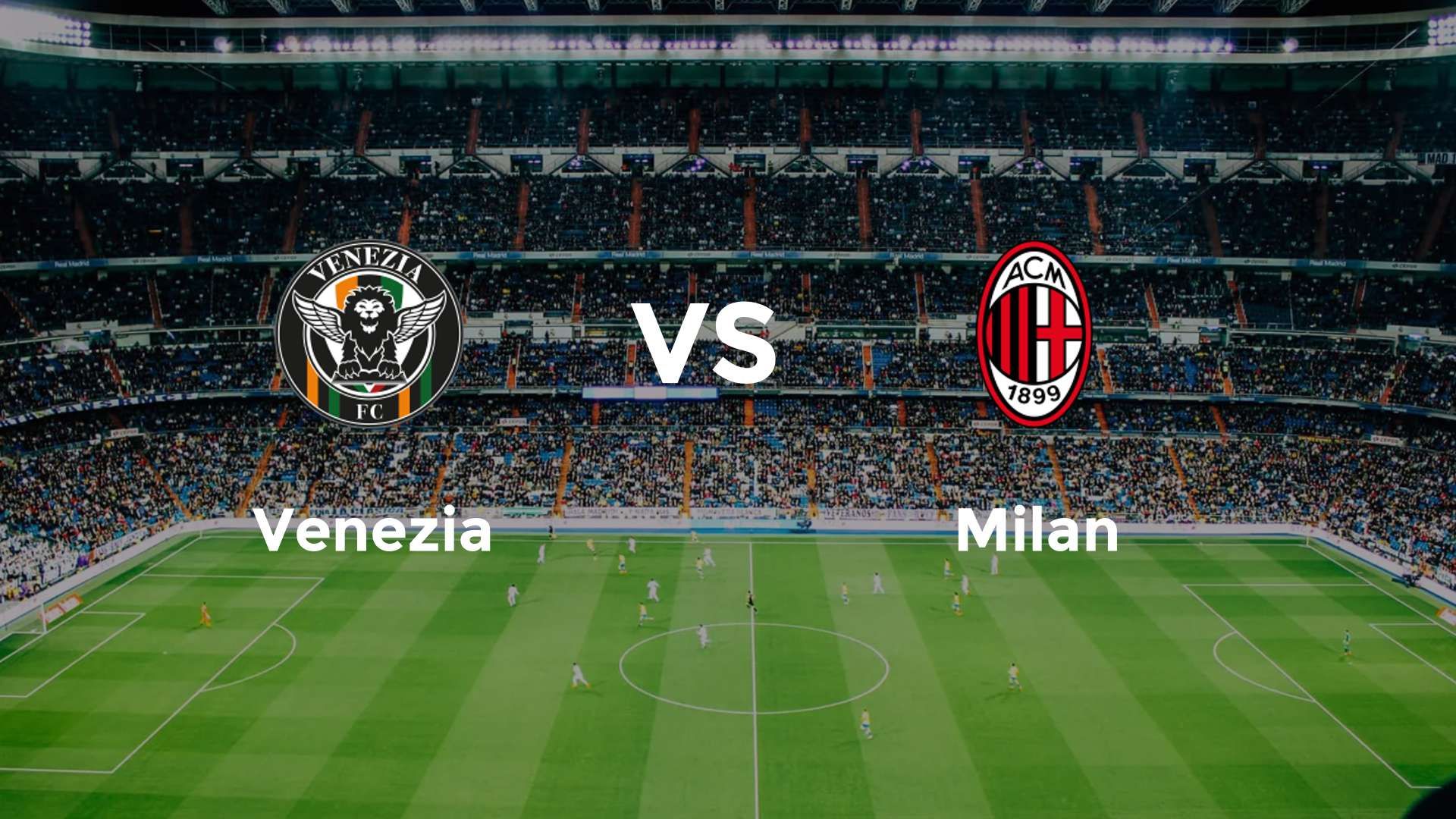 Venezia vs Milan