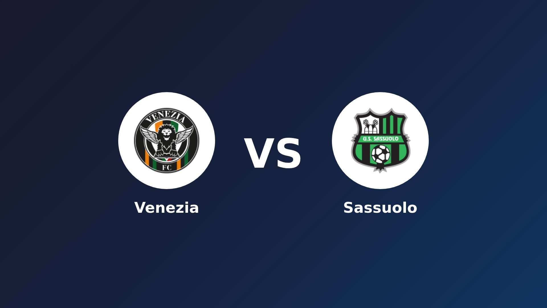Venezia vs Sassuolo