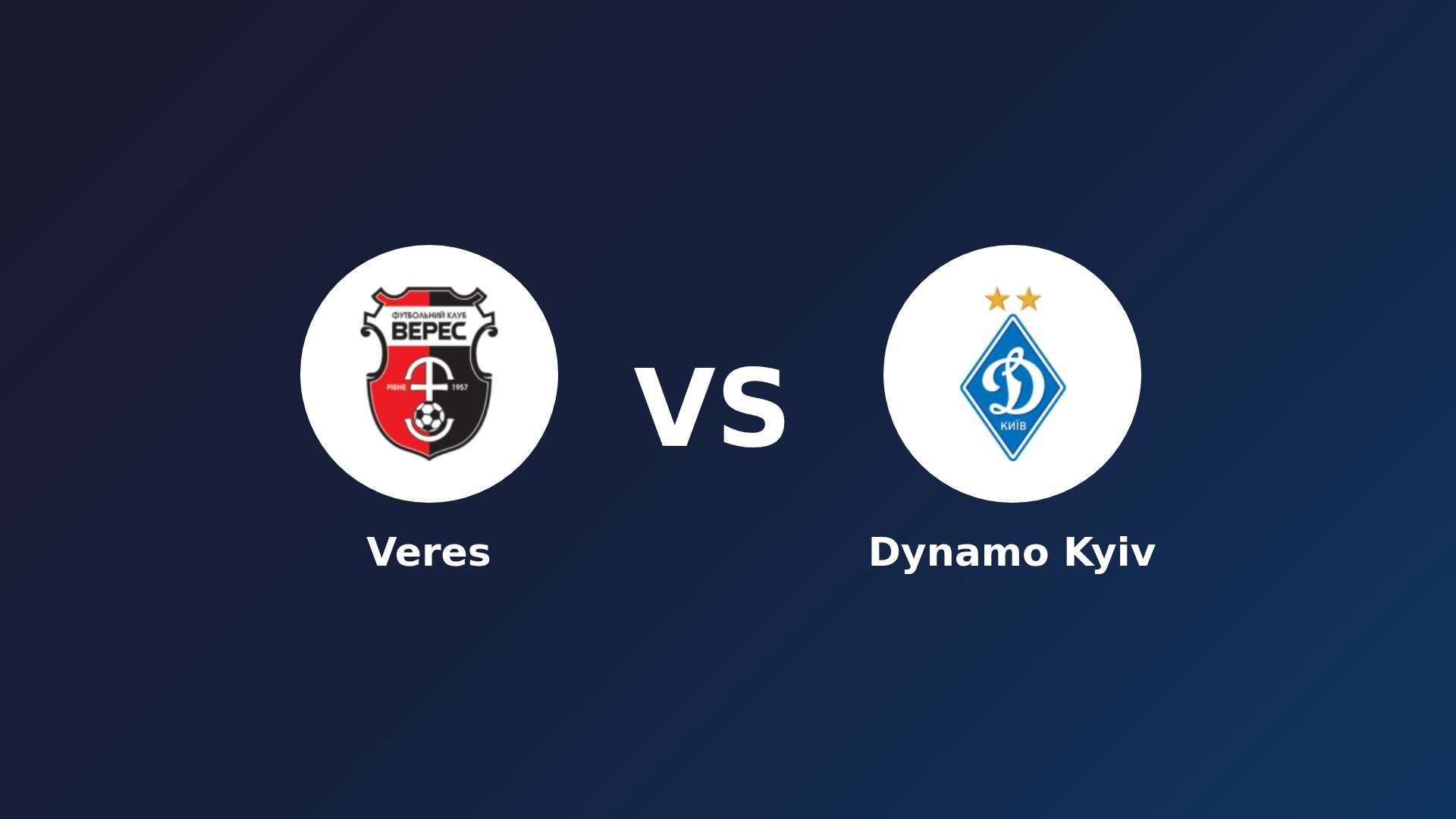 Veres vs Dynamo Kyiv