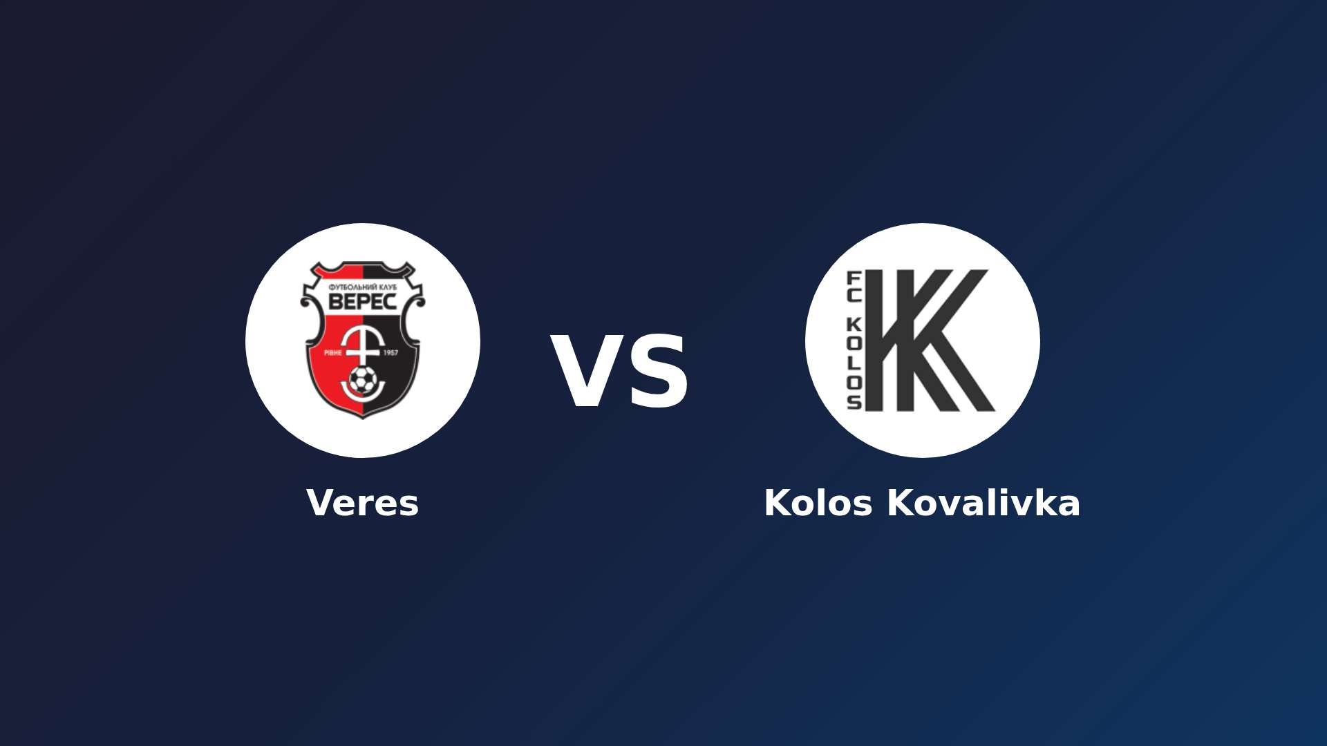 Veres vs Kolos Kovalivka