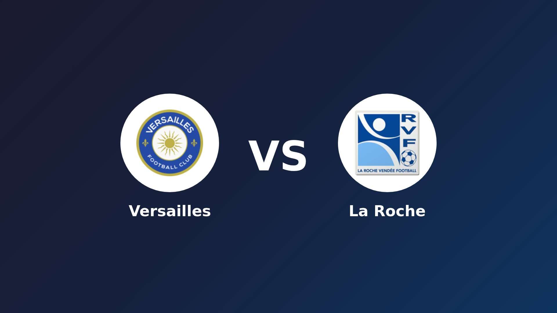 Versailles vs La Roche
