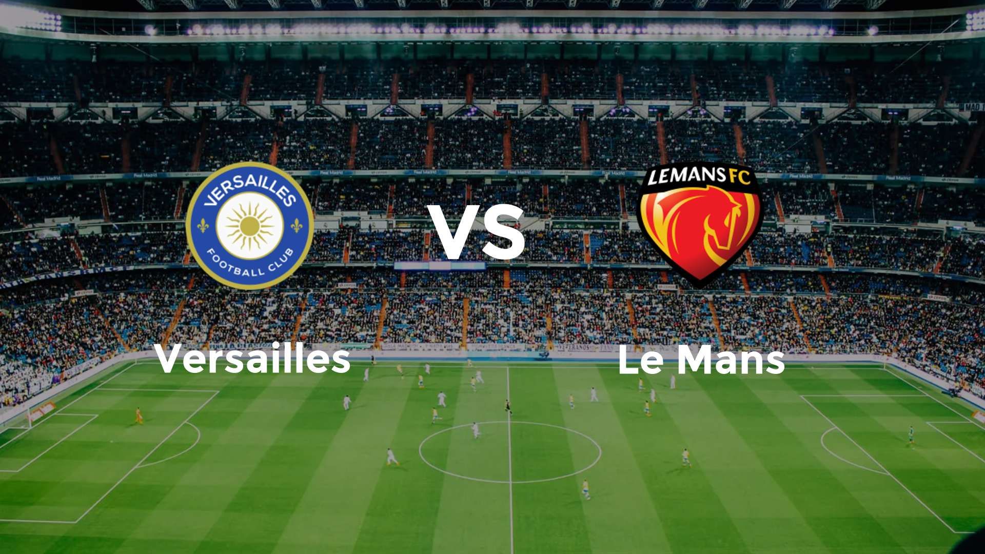 Versailles vs Le Mans
