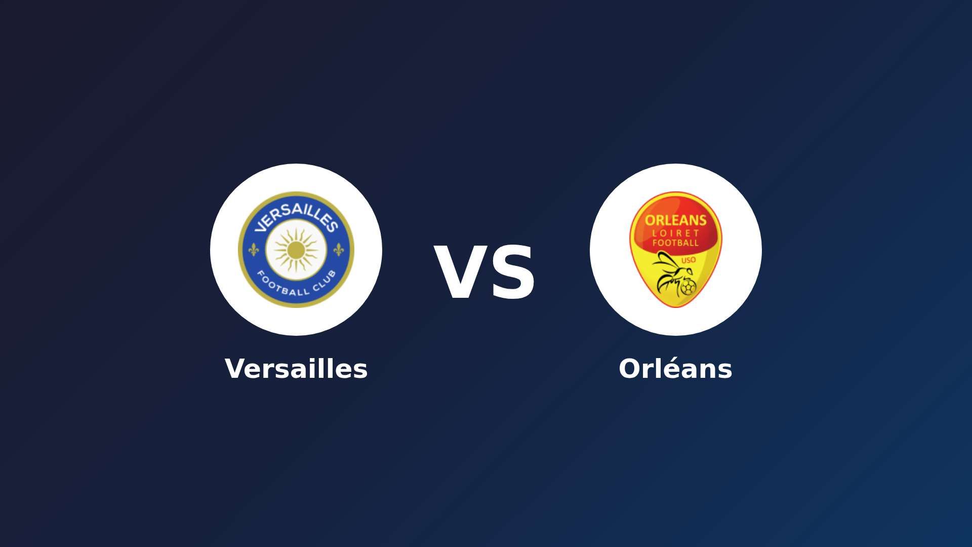 Versailles vs Orléans