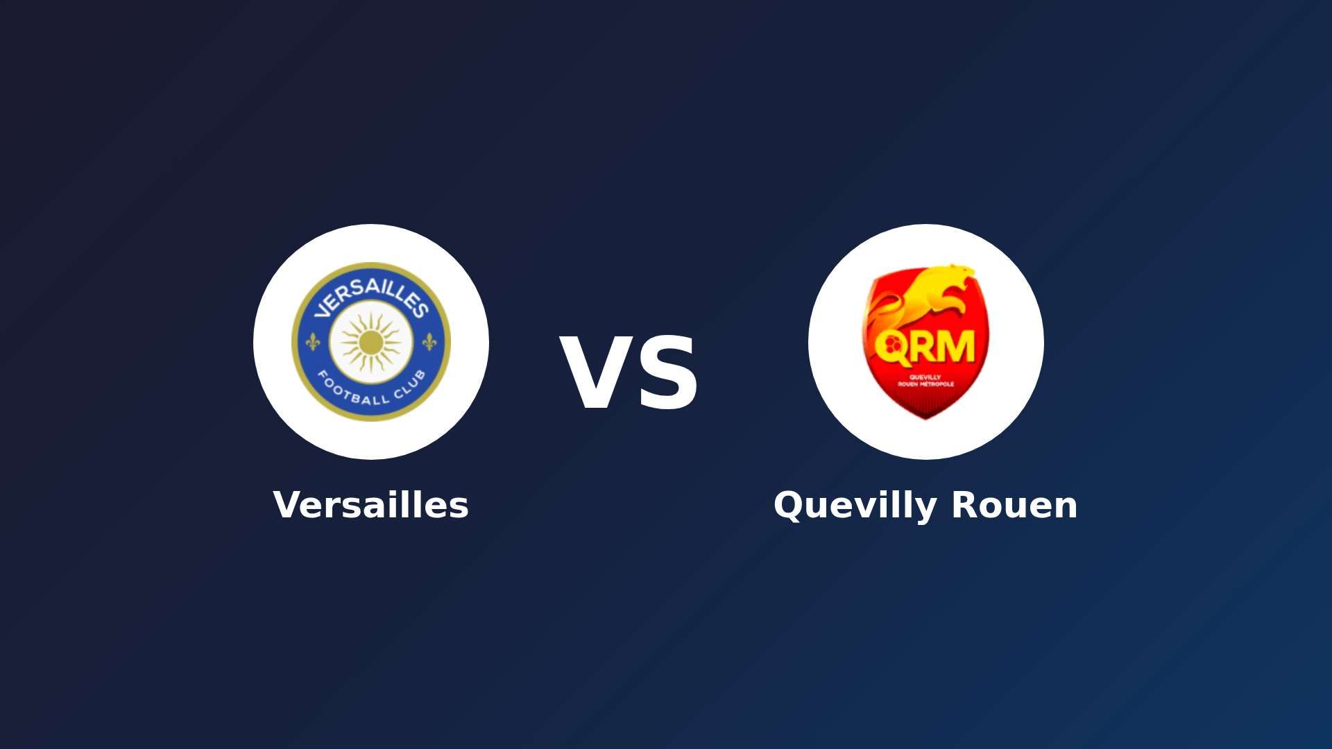 Versailles vs Quevilly Rouen