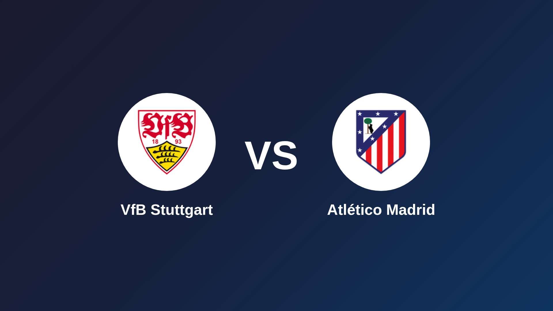 VfB Stuttgart vs Atlético de Madrid