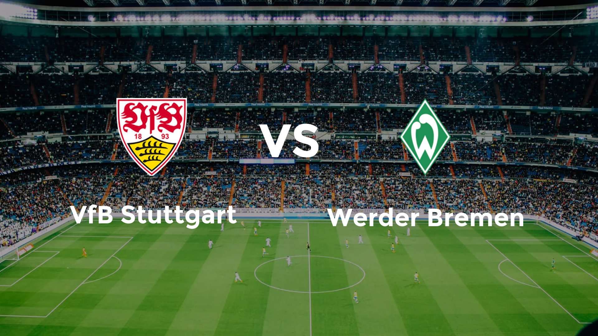 VfB Stuttgart vs (F)erder Bremen