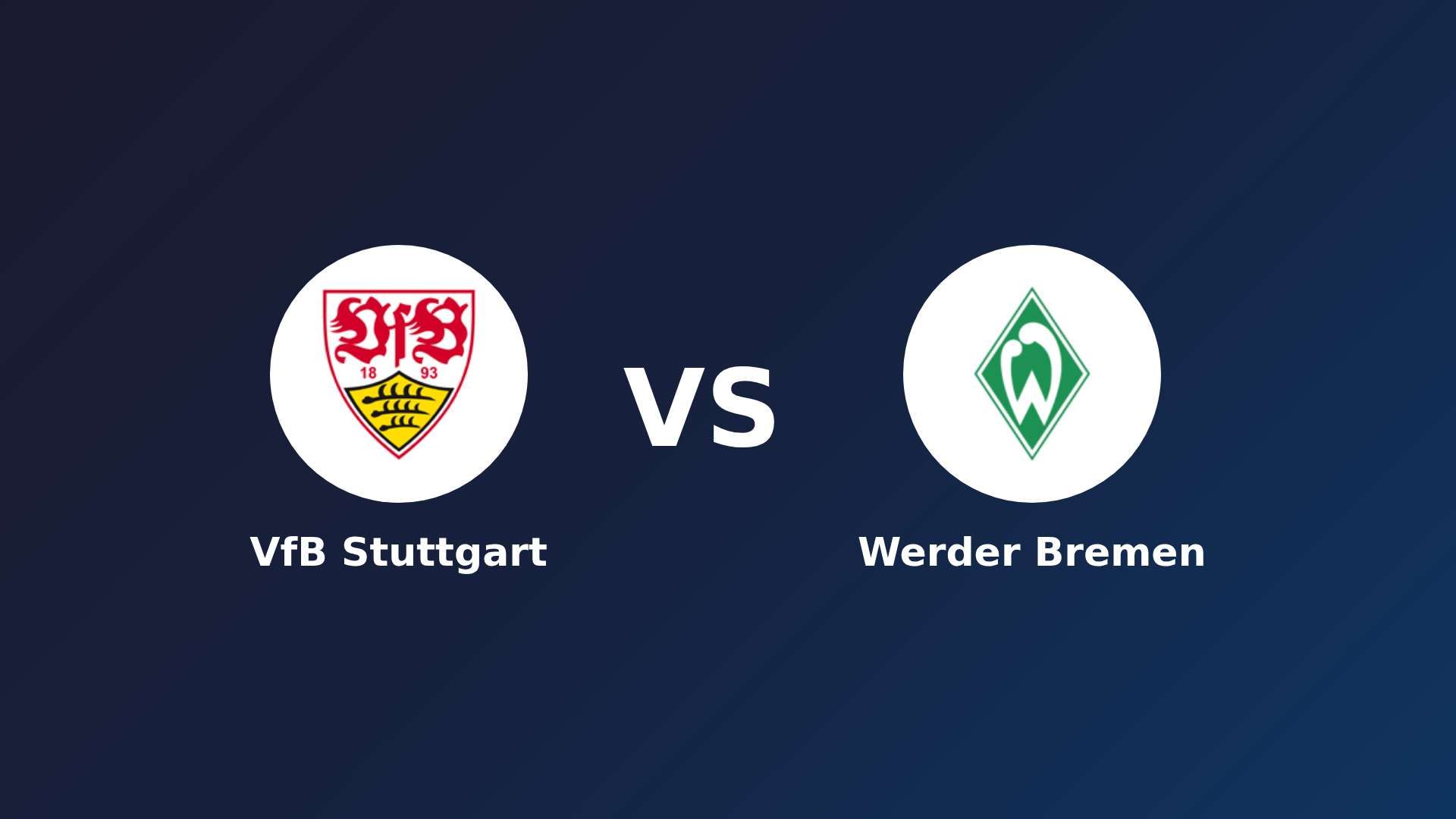 VfB Stuttgart vs (F)erder Bremen