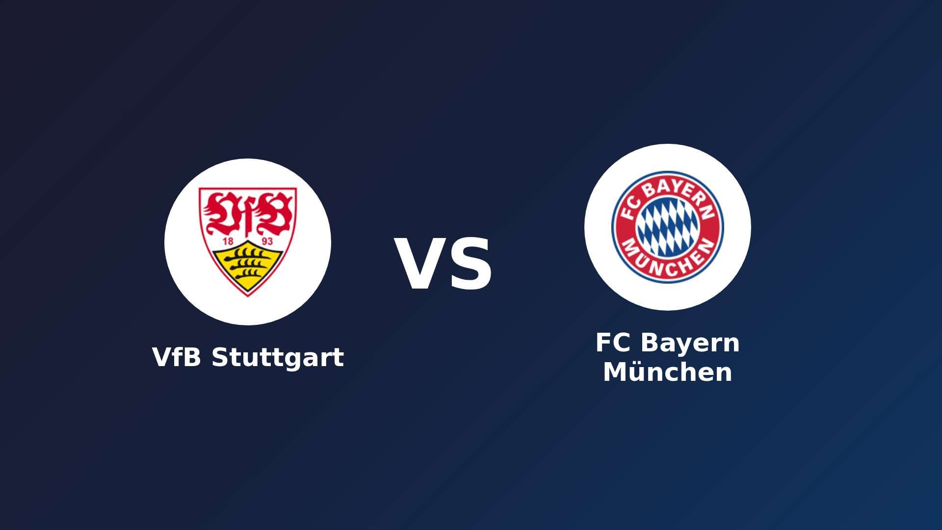 VfB Stuttgart vs FC Bayern München