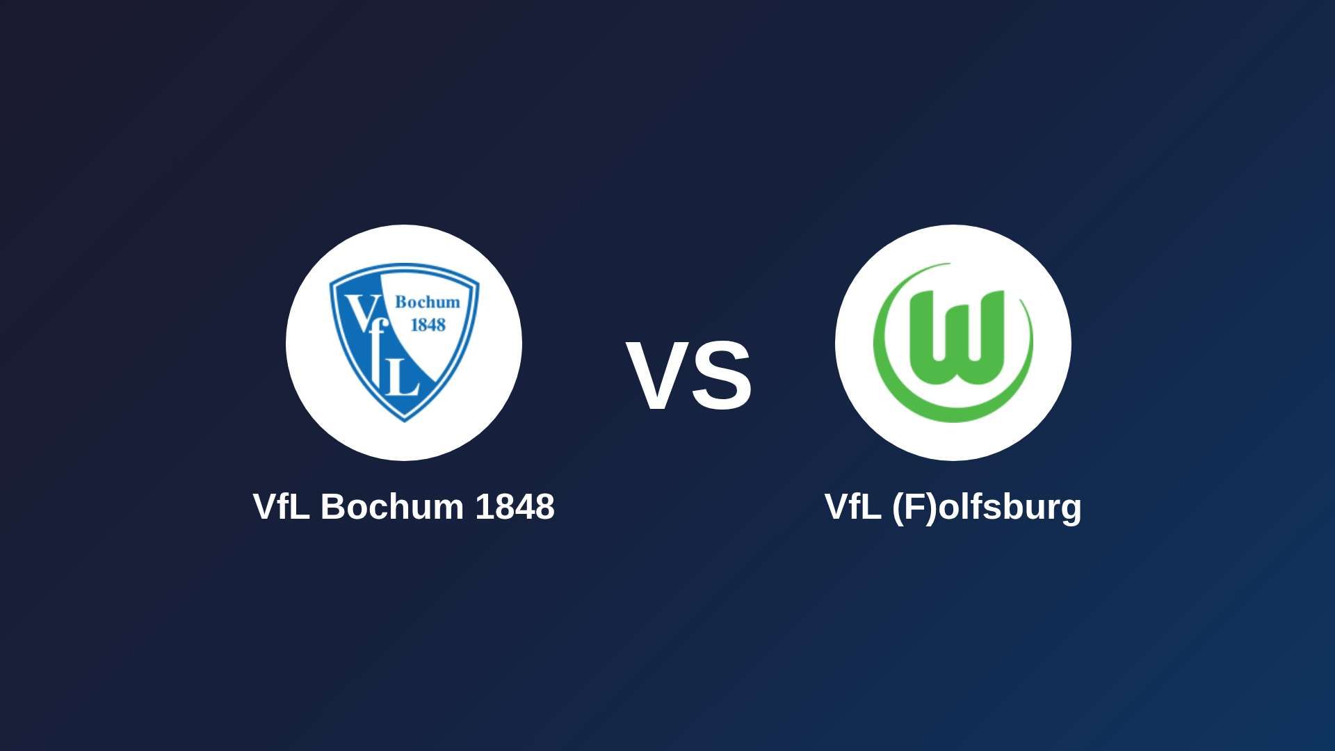 VfL Bochum 1848 vs VfL (F)olfsburg