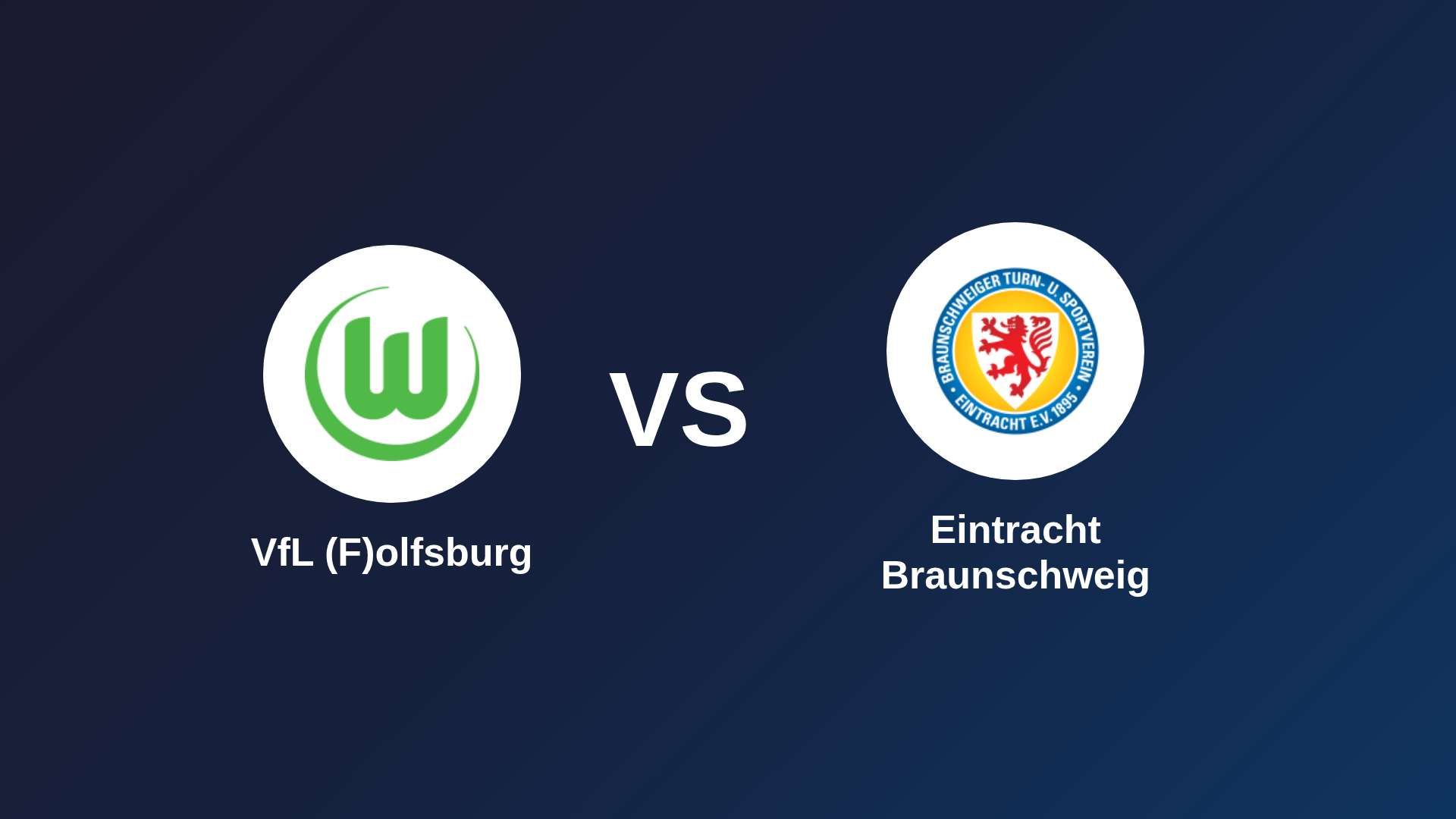 VfL (F)olfsburg vs Eintracht Braunschweig