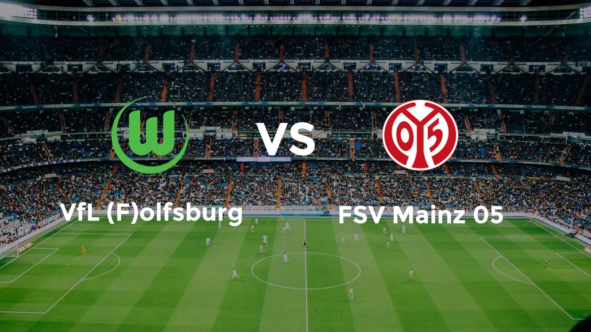 VfL (F)olfsburg vs FSV Mainz 05