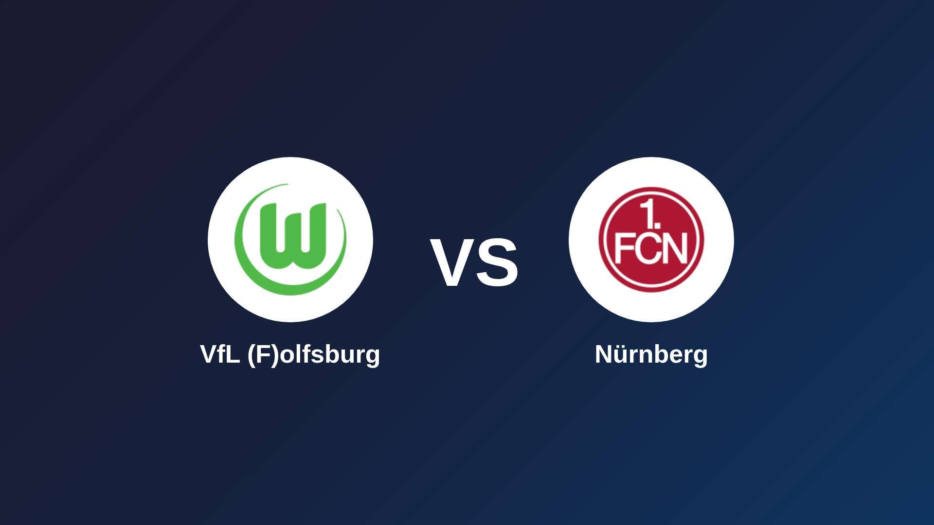 VfL (F)olfsburg vs Nürnberg