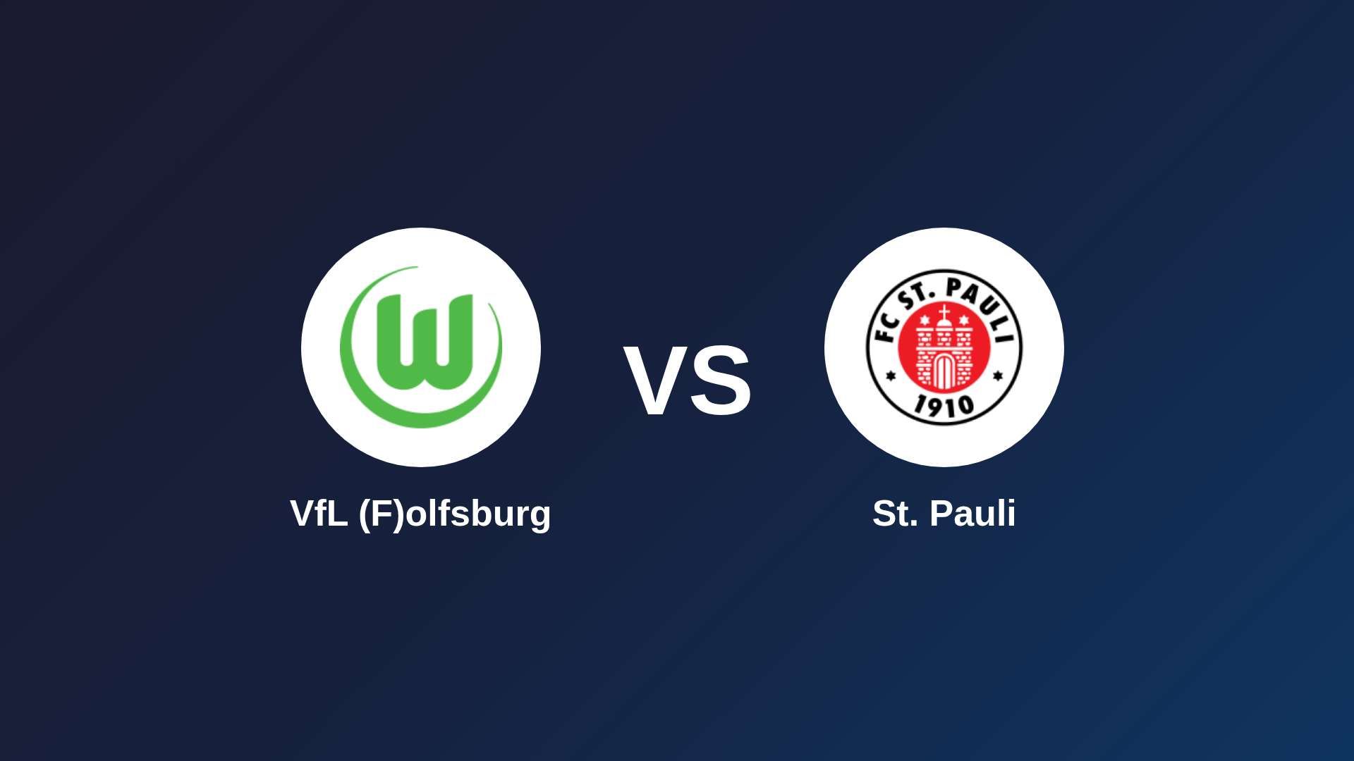 VfL (F)olfsburg vs St. Pauli