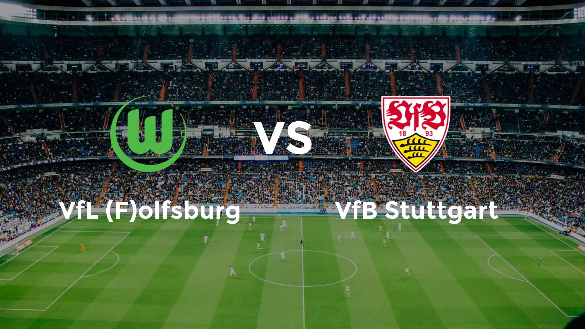 VfL (F)olfsburg vs VfB Stuttgart