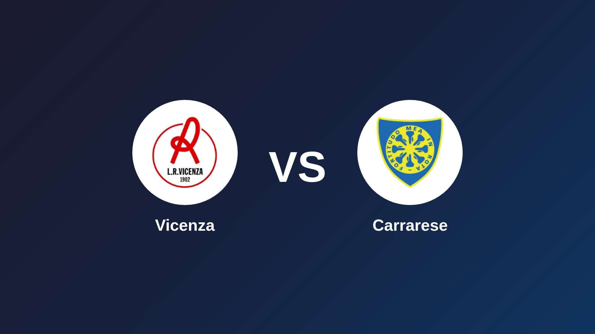 Vicenza vs Carrarese