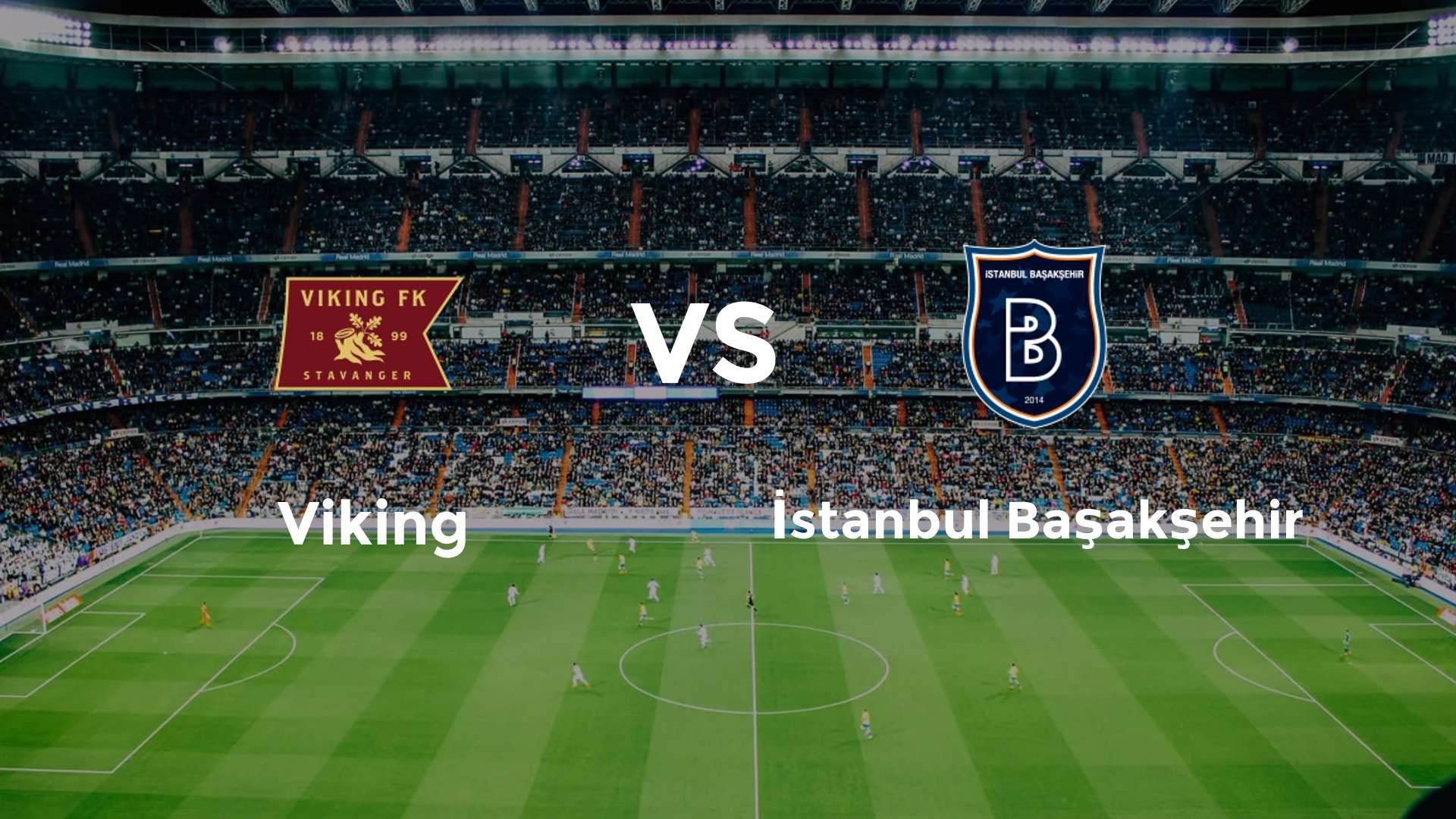 Viking vs İstanbul Başakşehir