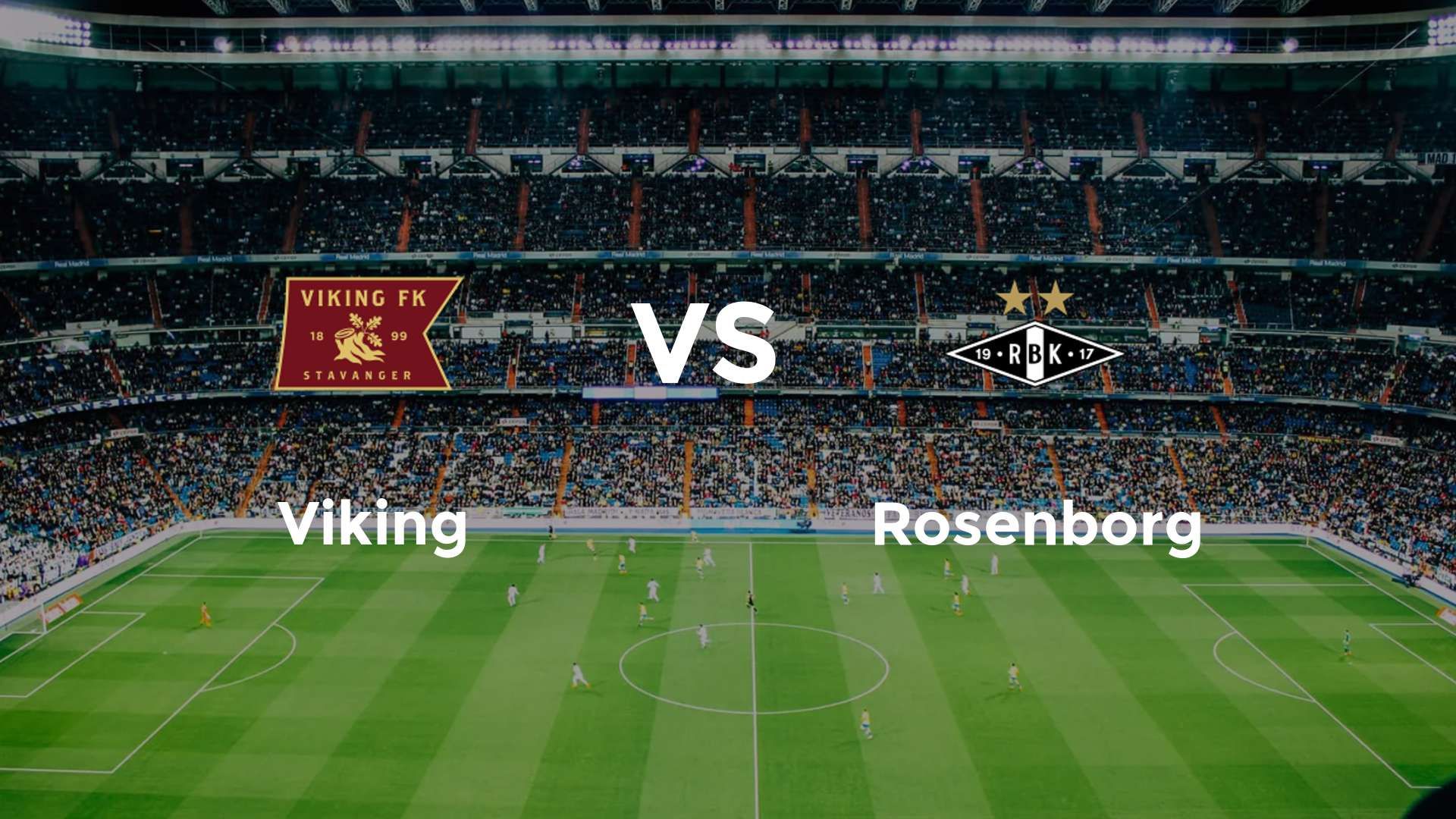 Viking vs Rosenborg