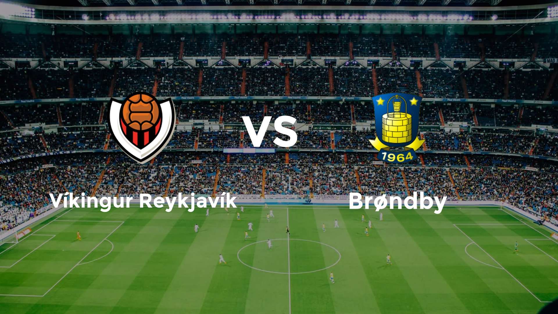 Víkingur Reykjavík vs Brøndby IF