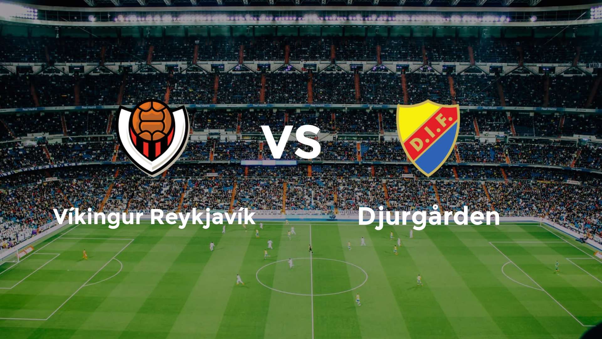 Víkingur Reykjavík vs Djurgården