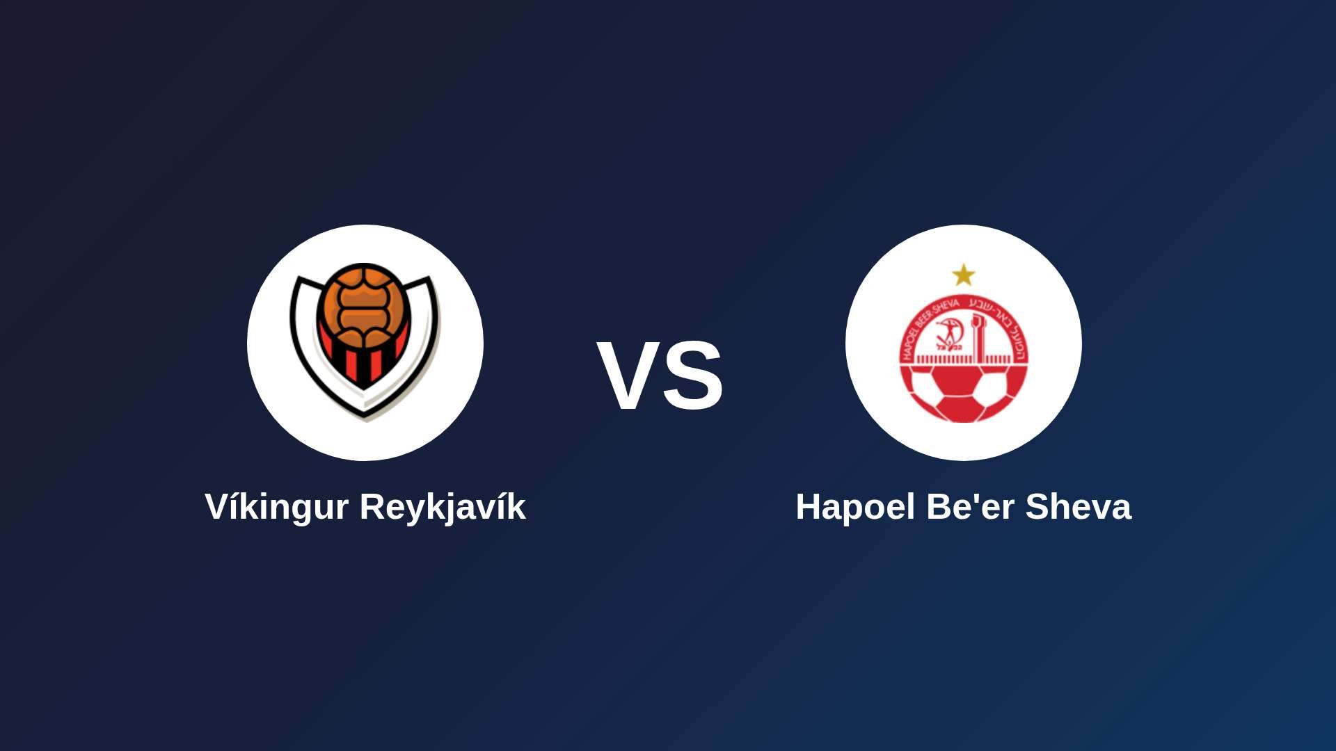 Víkingur Reykjavík vs Hapoel Be'er Sheva